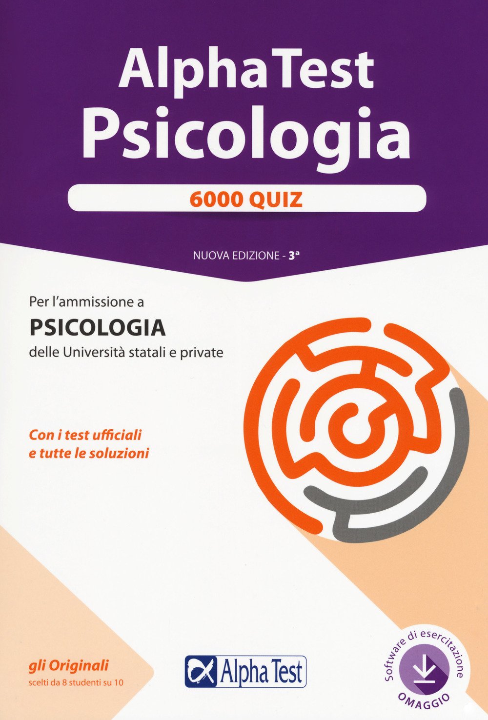 Alpha Test. Psicologia. 6000 quiz. Con software di simulazione (TestUniversitari) Study Guides