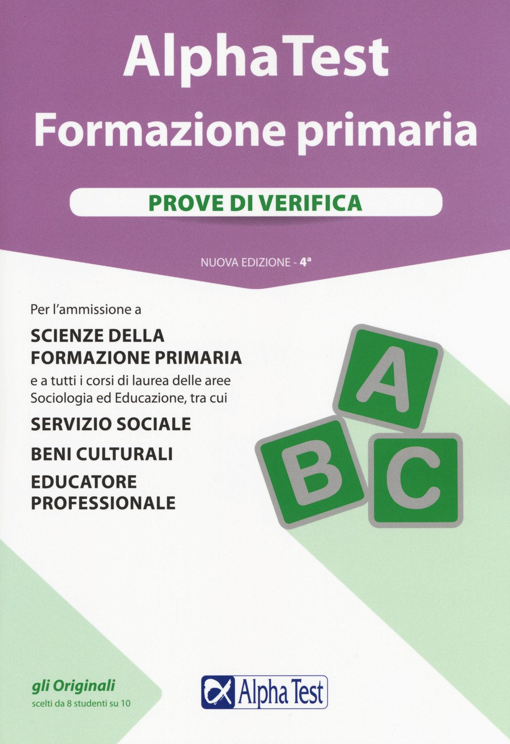 Alpha Test. Formazione primaria. Prove di verifica. Nuova ediz. book