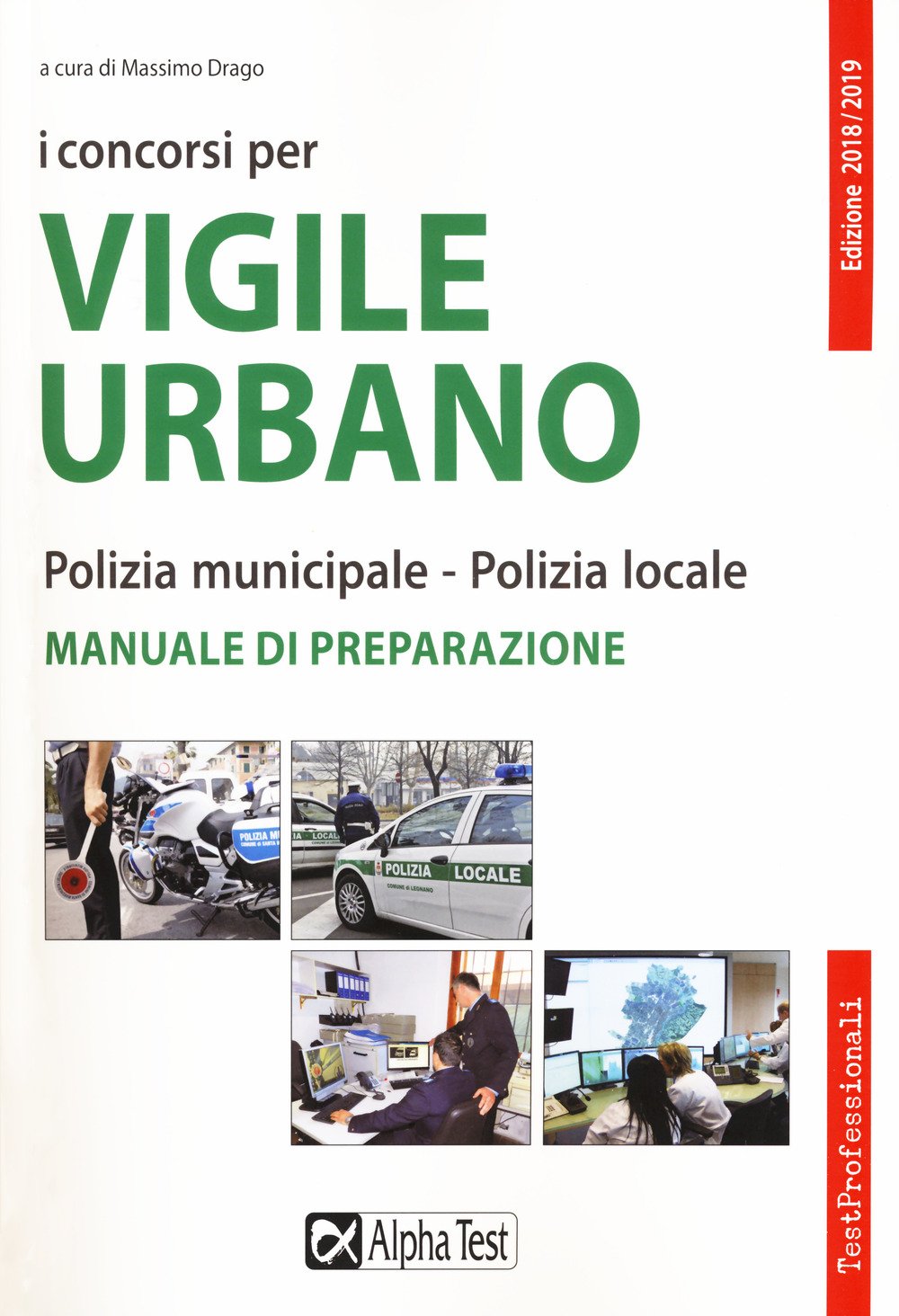 I concorsi per vigile urbano. Polizia municipale-polizia locale. Manuale di preparazione (TestProfessionali) Social Sciences