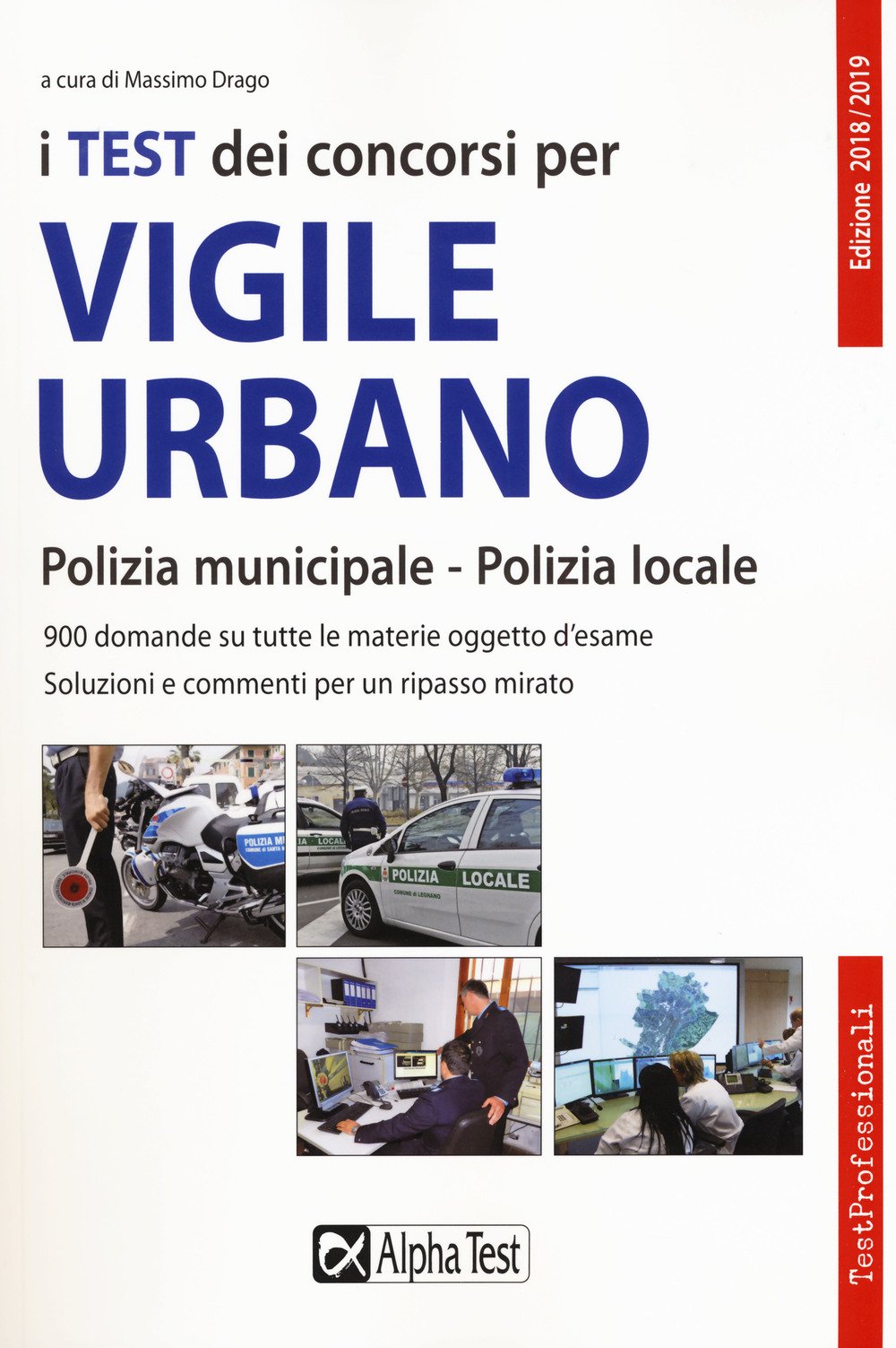 I test dei concorsi per vigile urbano. Polizia municipale-polizia locale. Eserciziario (TestProfessionali) Social Sciences