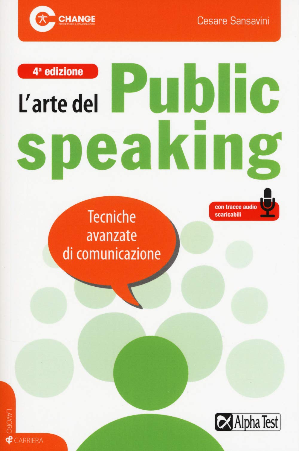 L'arte del public speaking. Tecniche avanzate di comunicazione. Con File audio per il download book