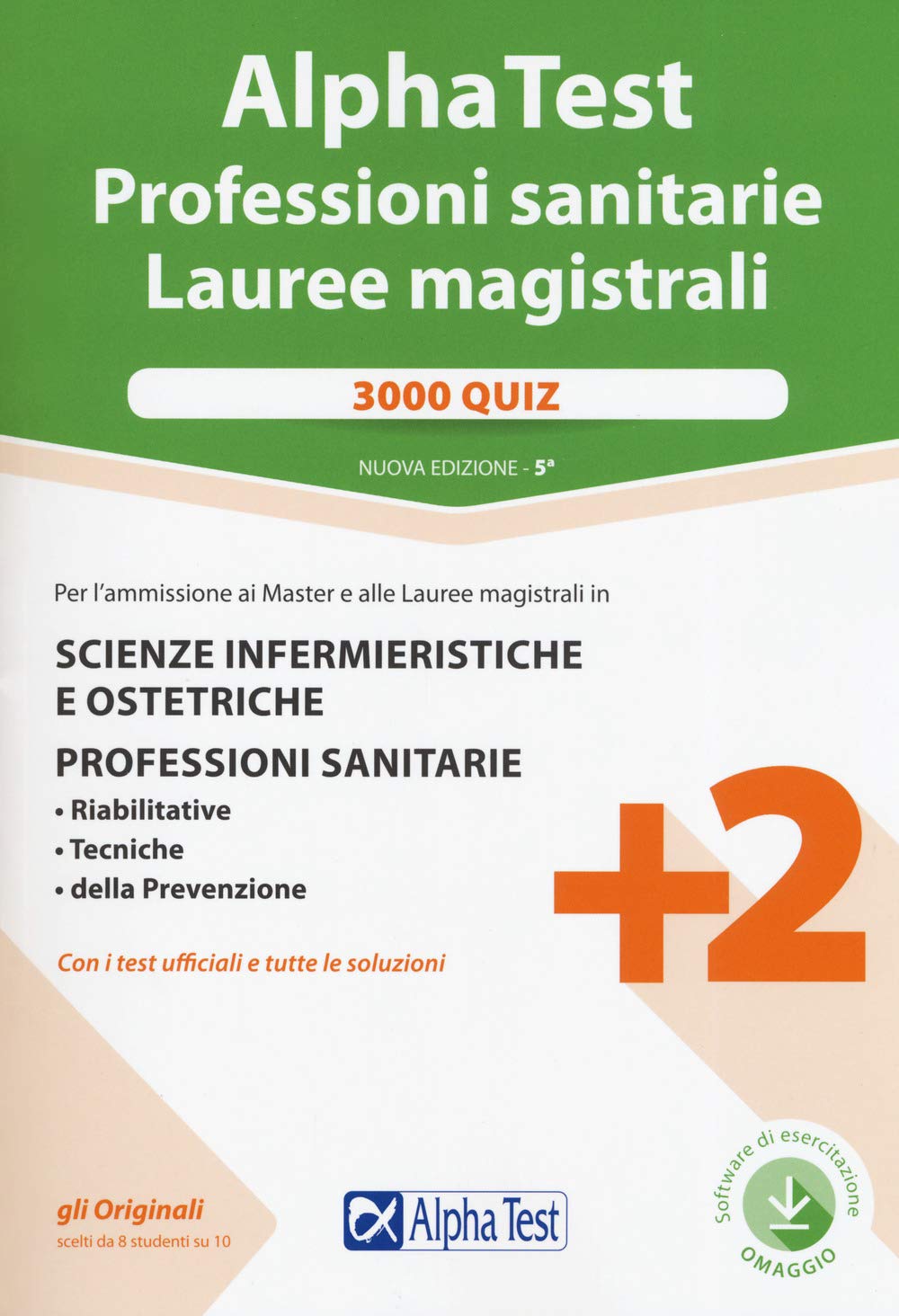 Alpha Test. Professioni sanitarie. Lauree magistrali. 3000 quiz. Nuova ediz. Con software di simulazione book