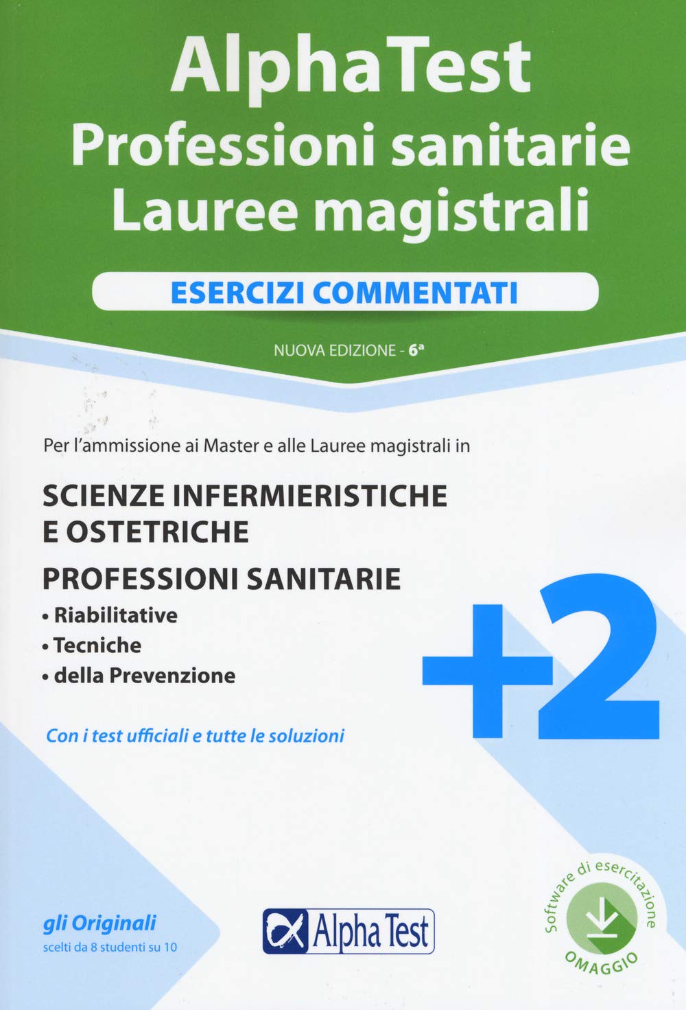 Alpha Test. Professioni sanitarie. Lauree magistrali. Esercizi commentati. Nuova ediz. Con software di simulazione book