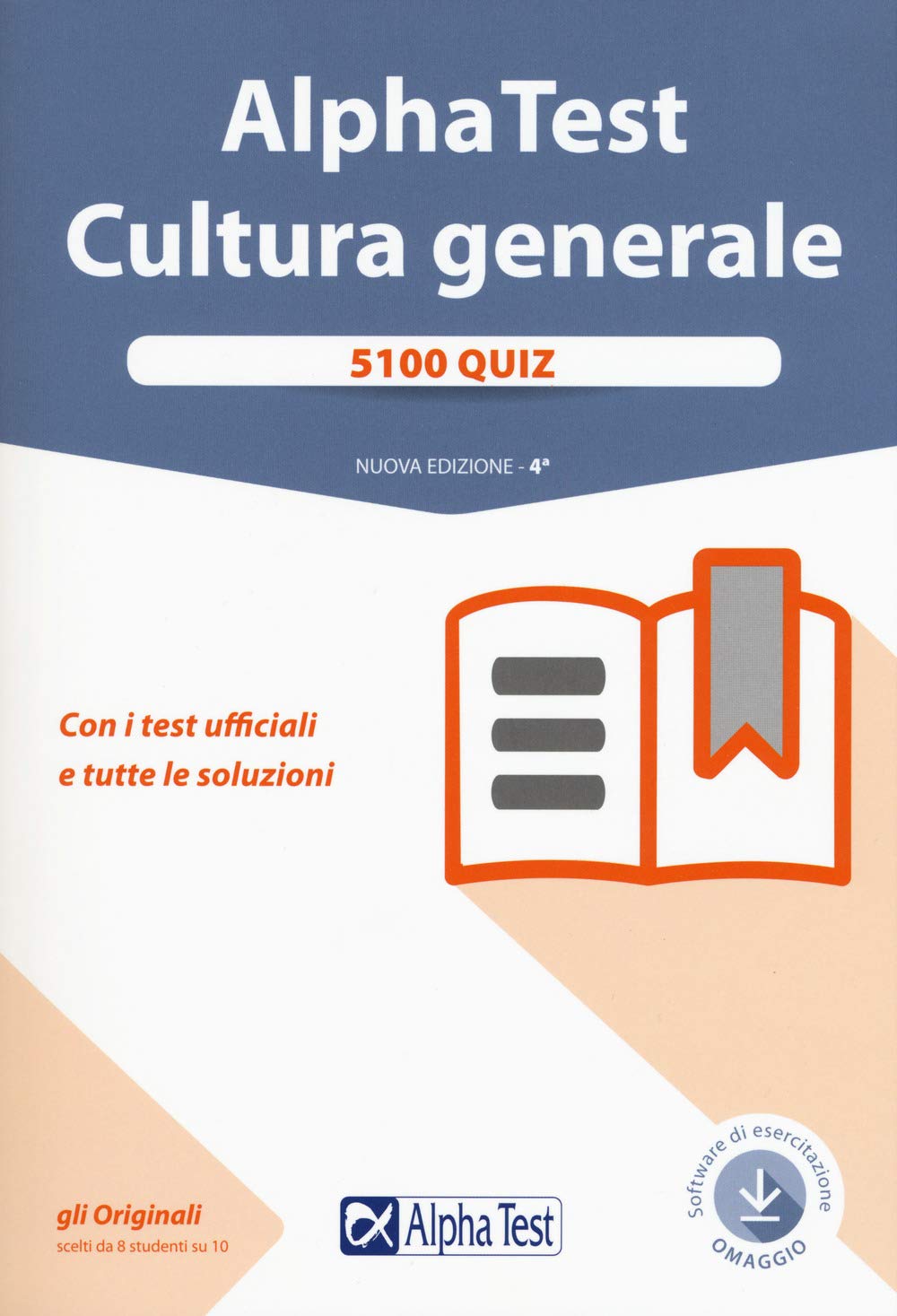 Alpha Test. Cultura generale. 5100 quiz. Con i test ufficiali e tutte le soluzioni. Con software di simulazione book