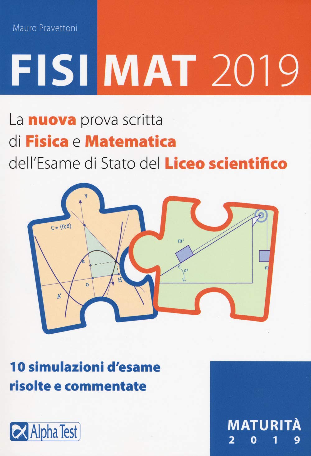 FisiMat 2019. La nuova prova scritta di fisica e matematica dell'Esame di Stato del liceo scientifico book