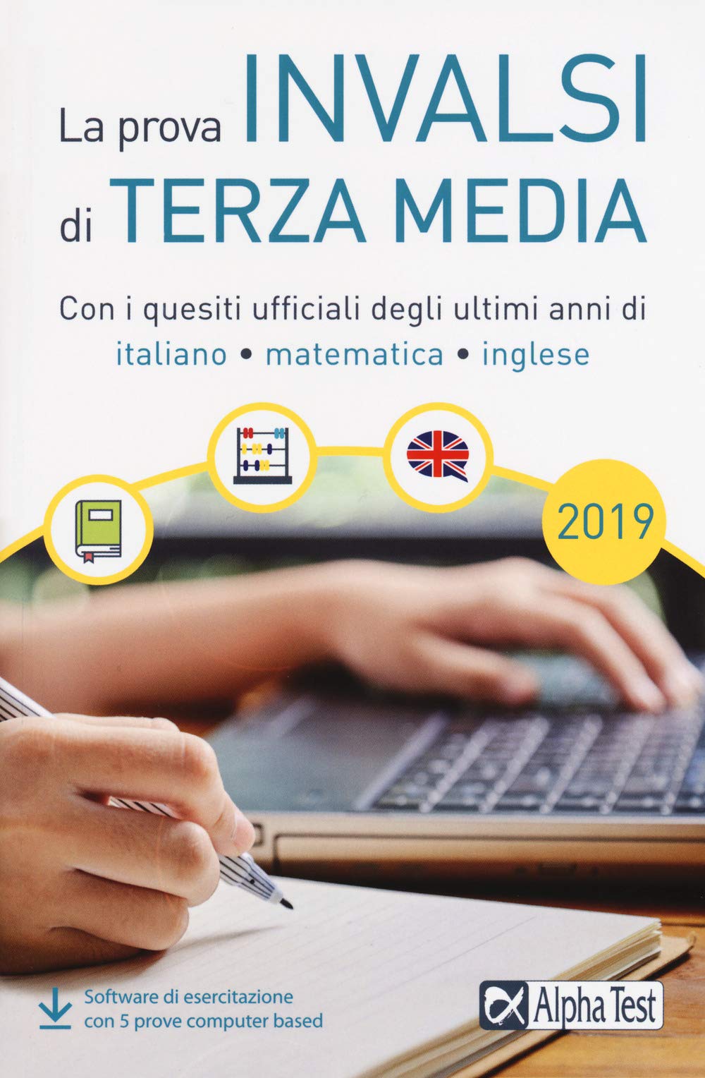 La prova INVALSI di terza media. Con i quesiti ufficiali degli ultimi anni di italiano, matematica, inglese. Con software di simulazione book