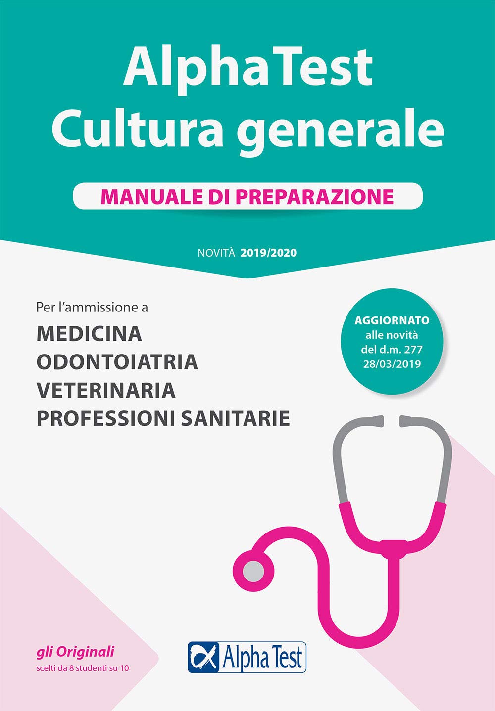 Alpha Test. Cultura generale. Manuale di preparazione. Per l'ammissione a Medicina, Odontoiatria, Veterinaria, Professioni sanitarie (TestUniversitari) Medicine