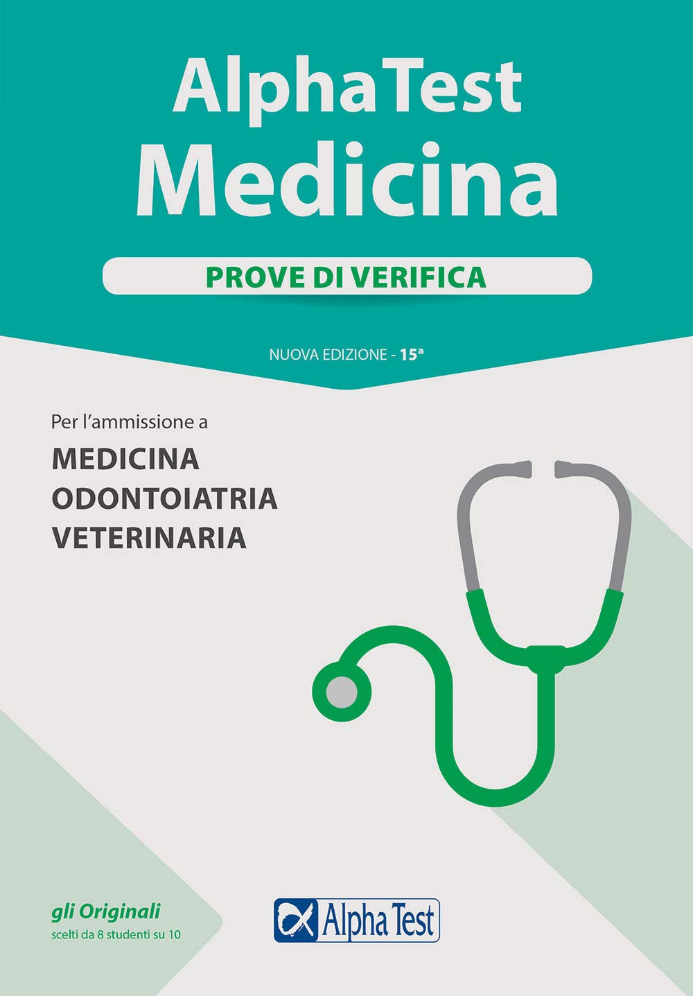 Alpha Test. Medicina. Prove di verifica. Per l'ammissione a medicina, odontoiatria, veterinaria. Nuova ediz. Medicine