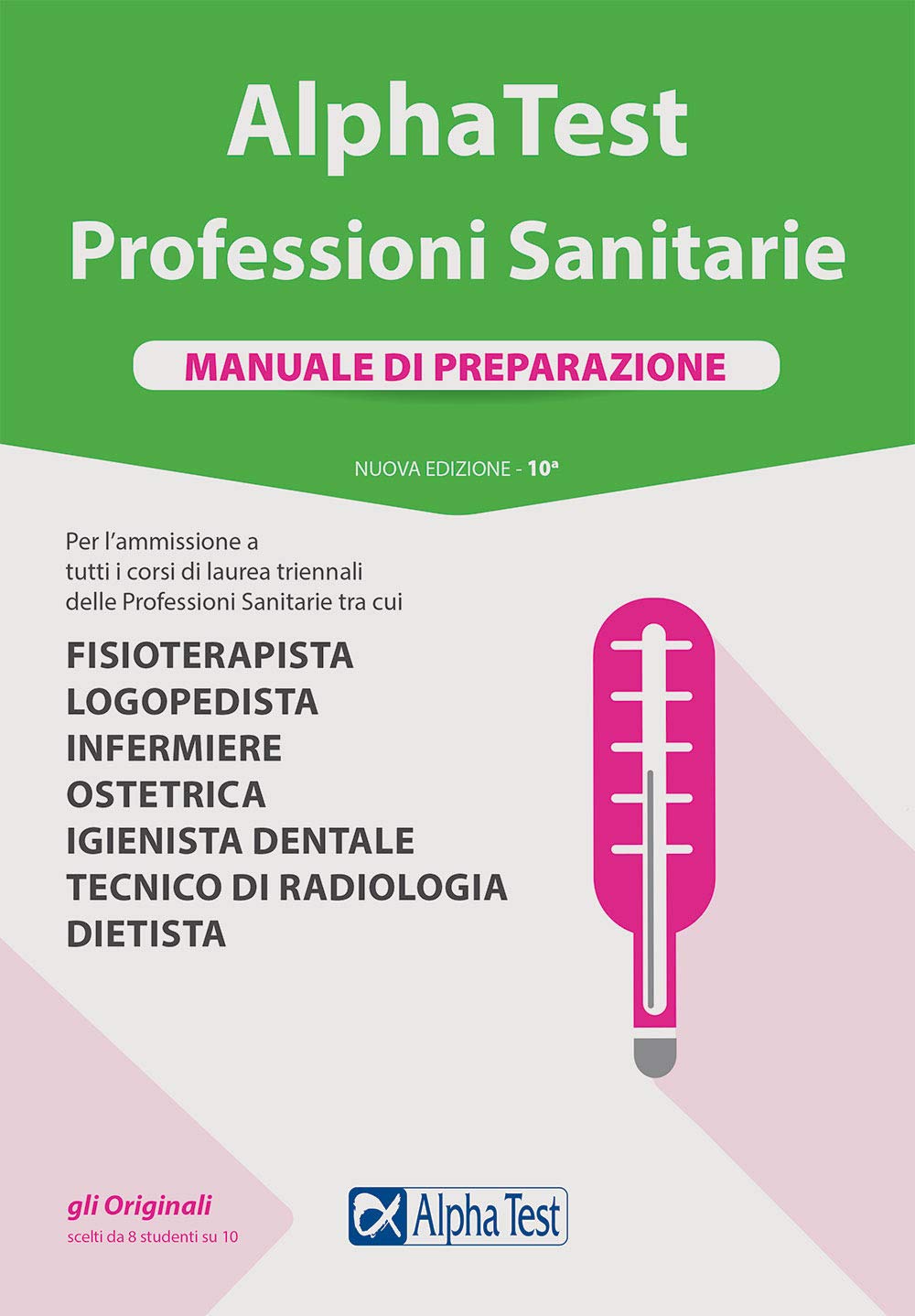 Alpha Test. Professioni sanitarie. Manuale di preparazione. Nuova ediz. (TestUniversitari) Medicine