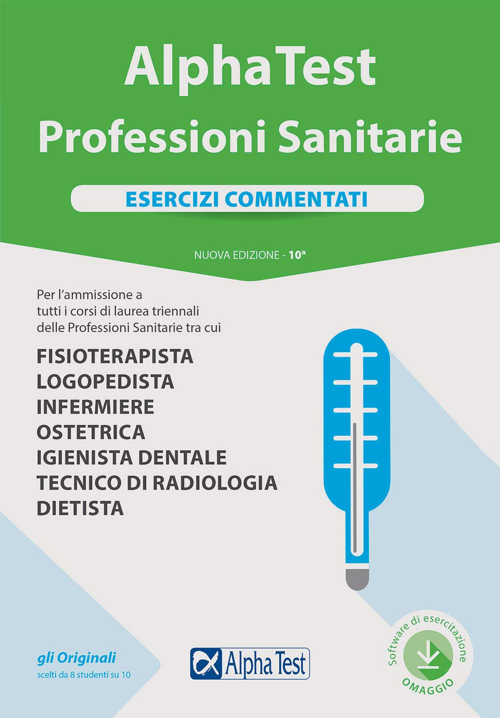 Alpha Test. Professioni sanitarie. Esercizi commentati. Nuova ediz. Con software di simulazione Reference Books