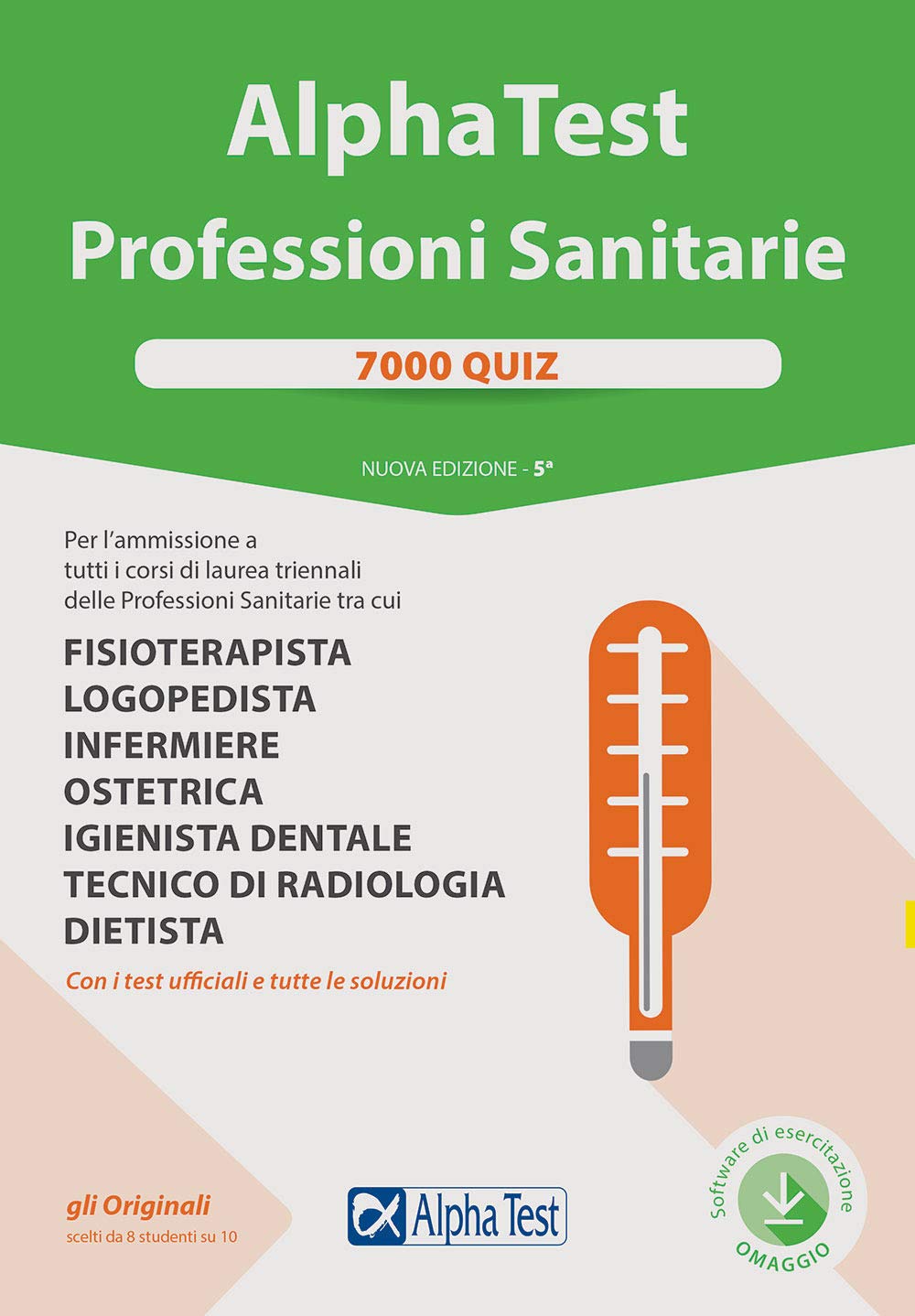 Alpha Test. Professioni sanitarie. 7000 quiz. Nuova ediz. Con software di simulazione (TestUniversitari) Medicine