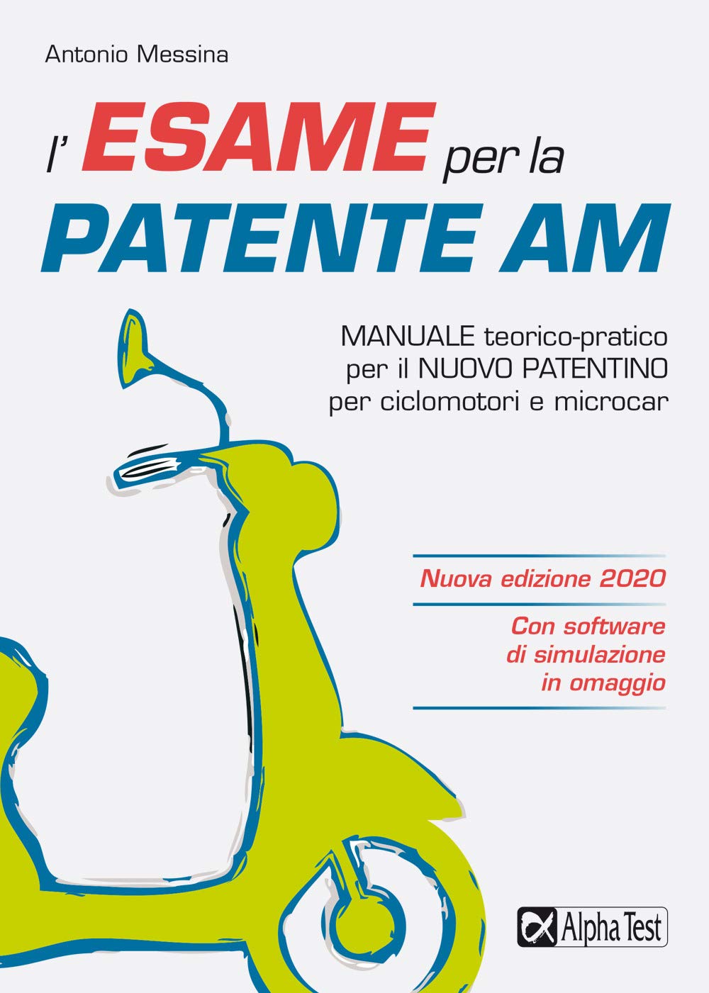 L'esame per la patente AM. Manuale teorico-pratico per il nuovo patentino per ciclomotori e microcar. Nuova ediz. Con software di simulazione book