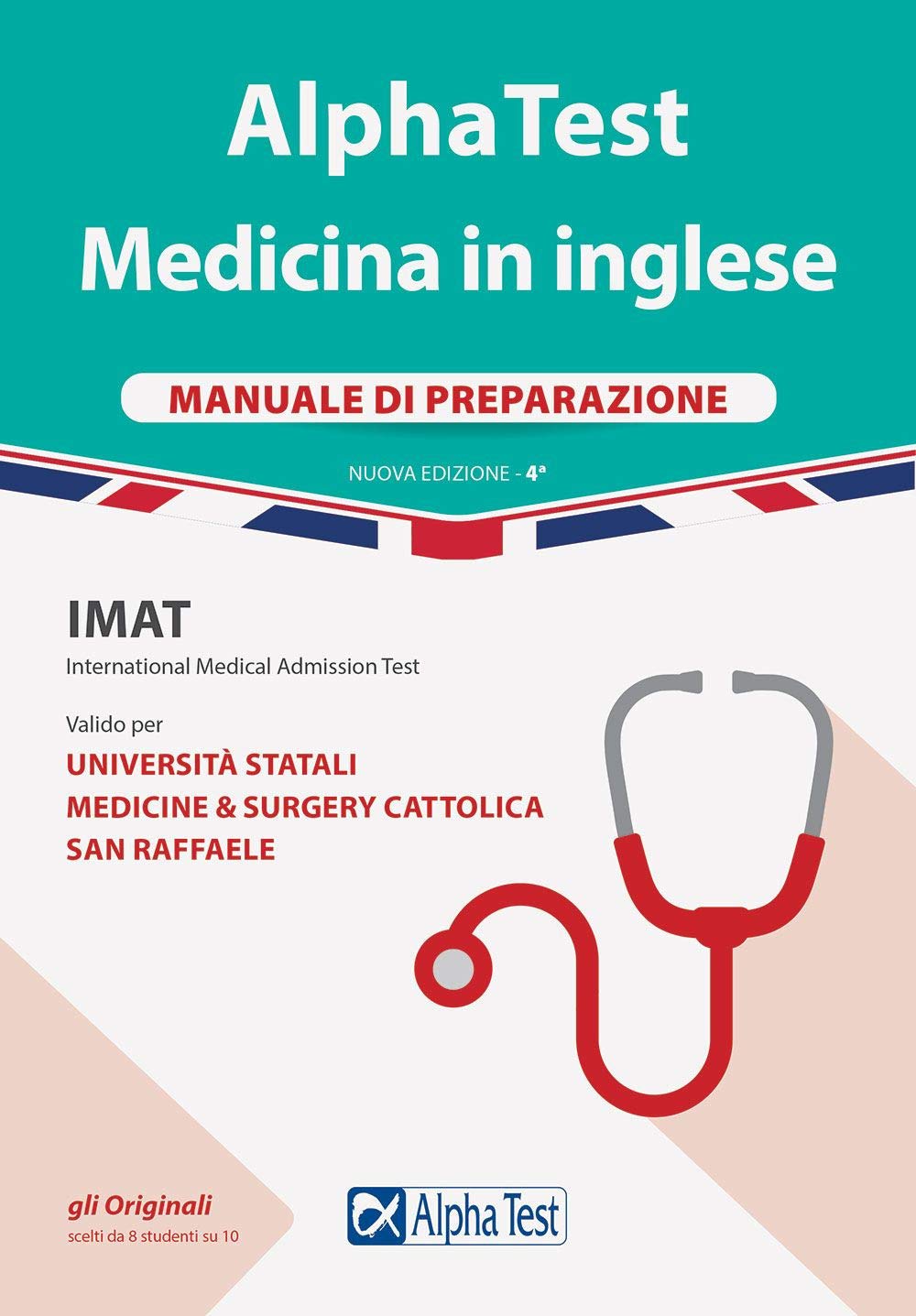 Alpha Test. Medicina in inglese. IMAT international medical admission test. Manuale di preparazione. Nuova ediz. (TestUniversitari) Medicine