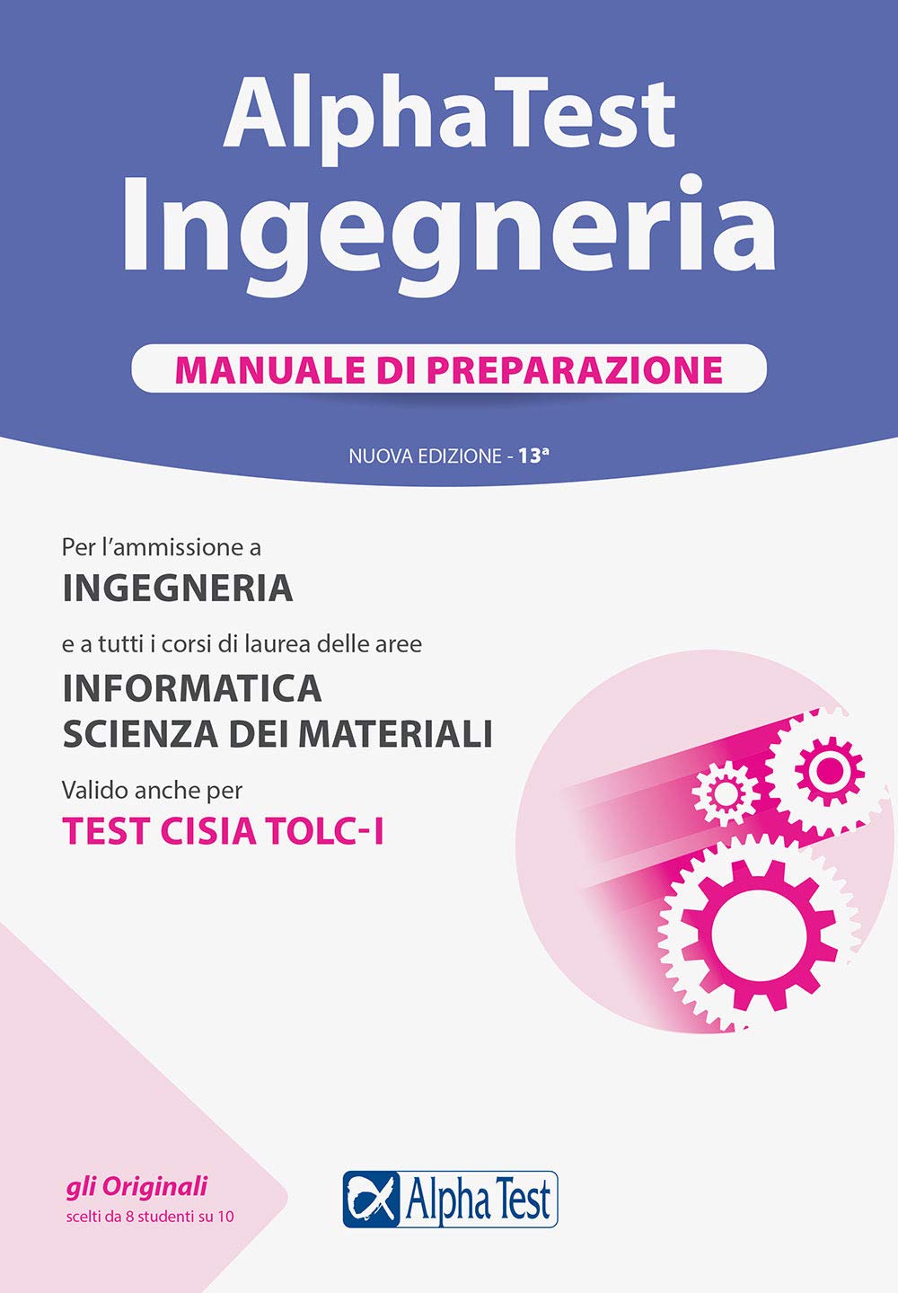 Alpha Test. Ingegneria. Manuale di preparazione. Nuova ediz. (TestUniversitari) Media & Communication