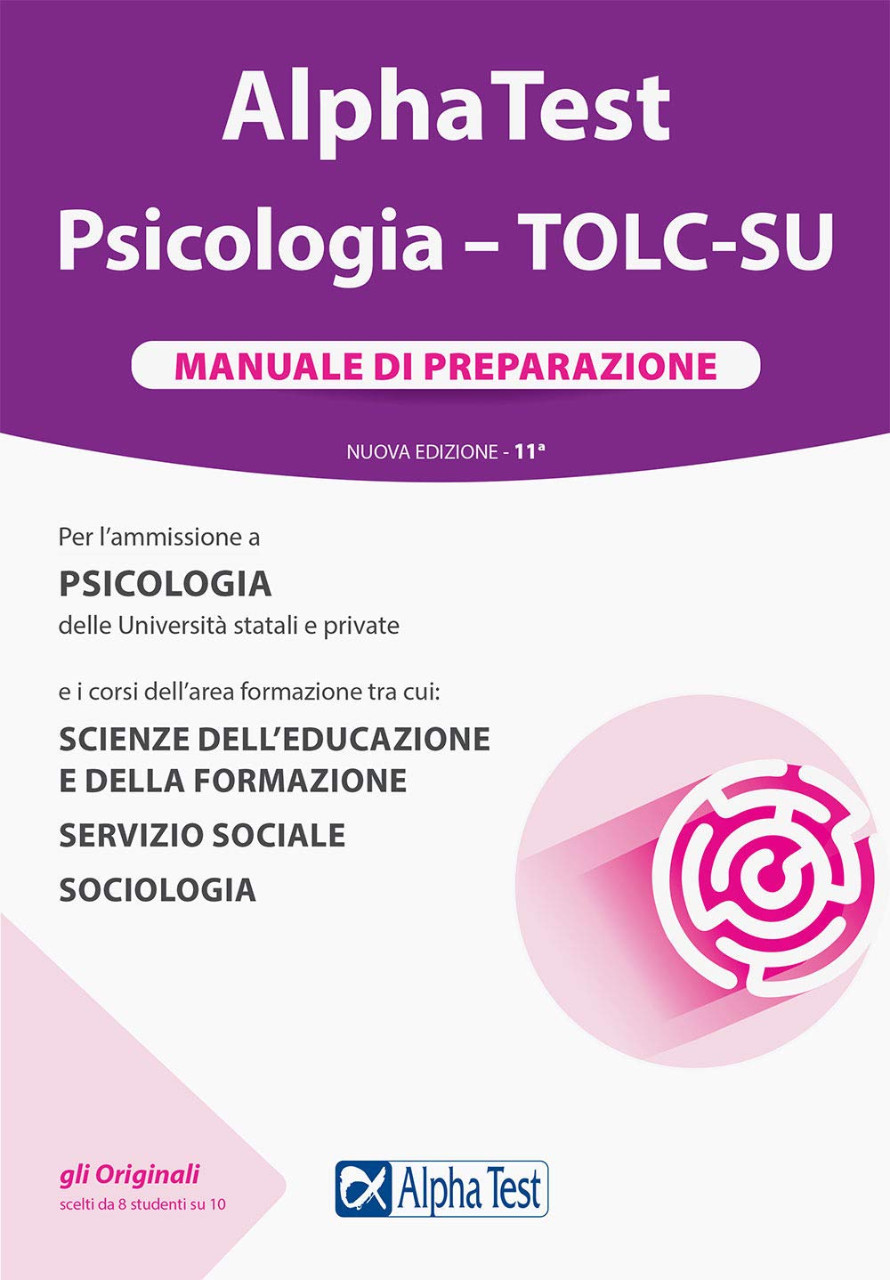Alpha Test. Psicologia. TOLC-SU. Manuale di preparazione. Nuova ediz. (TestUniversitari) Study Guides