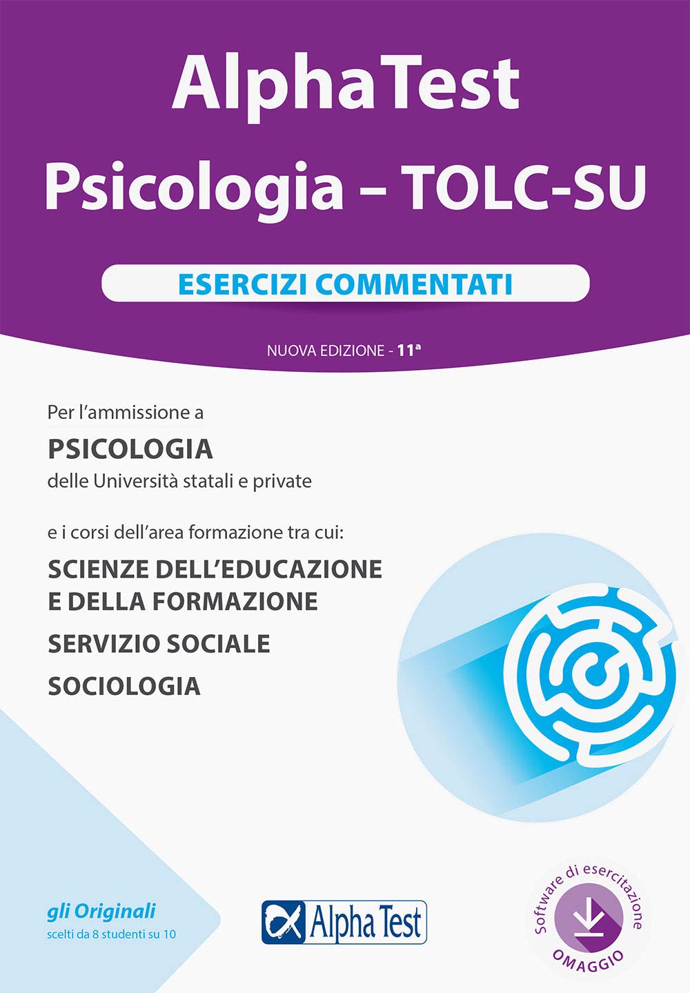 Alpha Test. Psicologia. TOLC-SU. Esercizi commentati. Nuova ediz. Con software di simulazione book