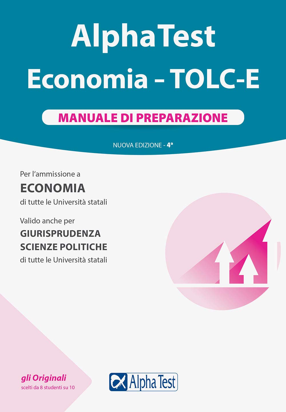 Alpha Test Economia. Tolc-E. Manuale di preparazione. Nuova ediz. Business, Finance & Career