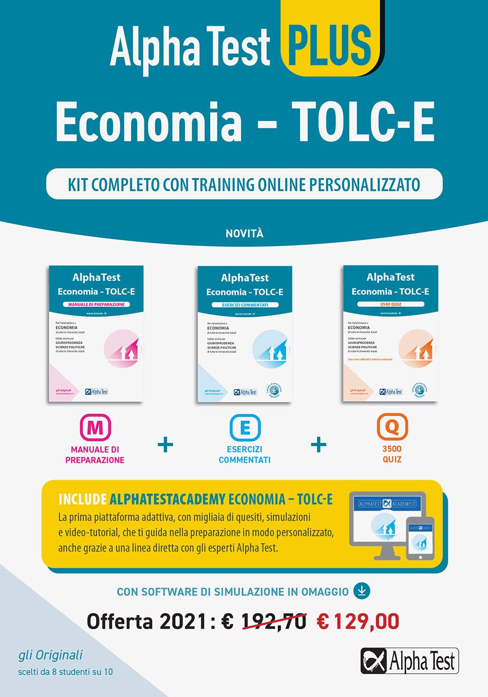 Alpha Test Economia. Tolc-E. Kit completo di preparazione con training on line personalizzato: Manuale di preparazione-Esercizi commentati-3.500 quiz. Con software di simulazione (TestUniversitari) Business, Finance & Career