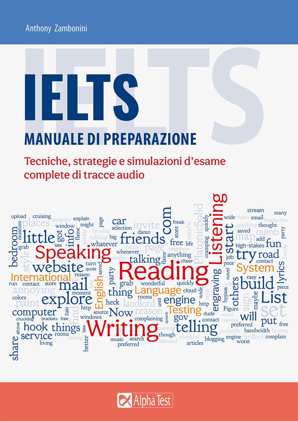 IELTS. Manuale di preparazione. Tecniche, strategie e simulazioni d’esame, complete di tracce audio book