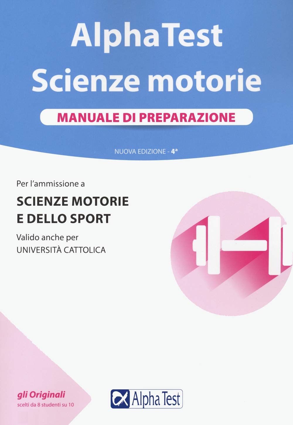 Alpha Test. Scienze motorie. Manuale di preparazione (TestUniversitari) Study Guides