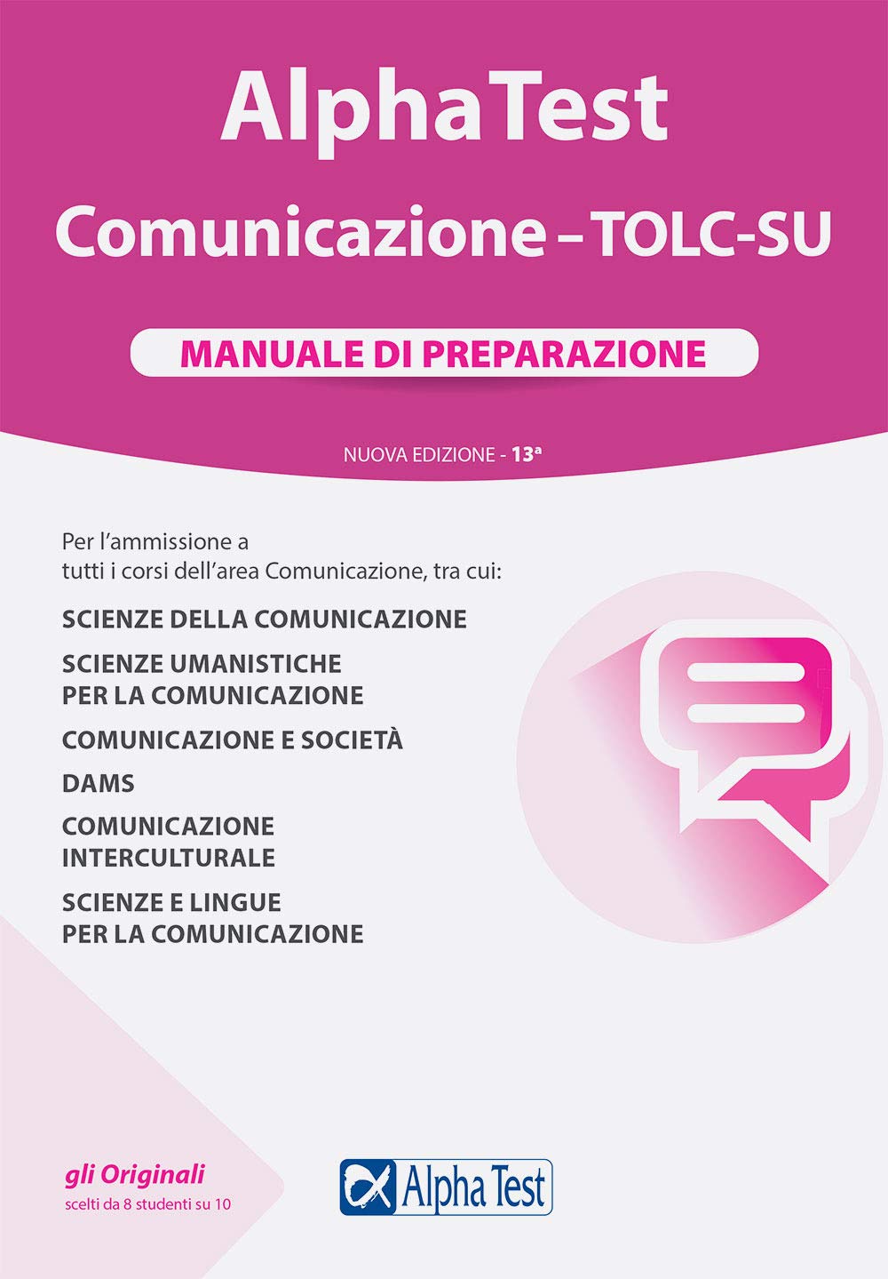 Alpha Test. Comunicazione. TOLC-SU. Manuale di preparazione. Nuova ediz. Reference Books