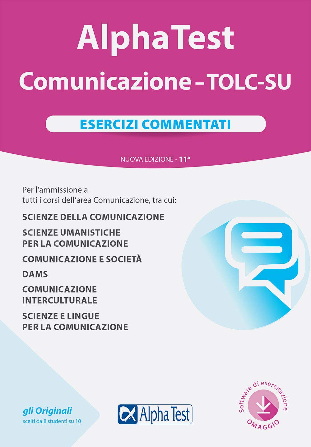 Alpha Test. Comunicazione. TOLC-SU. Esercizi commentati. Nuova ediz. Con software di simulazione (TestUniversitari) Reference Books