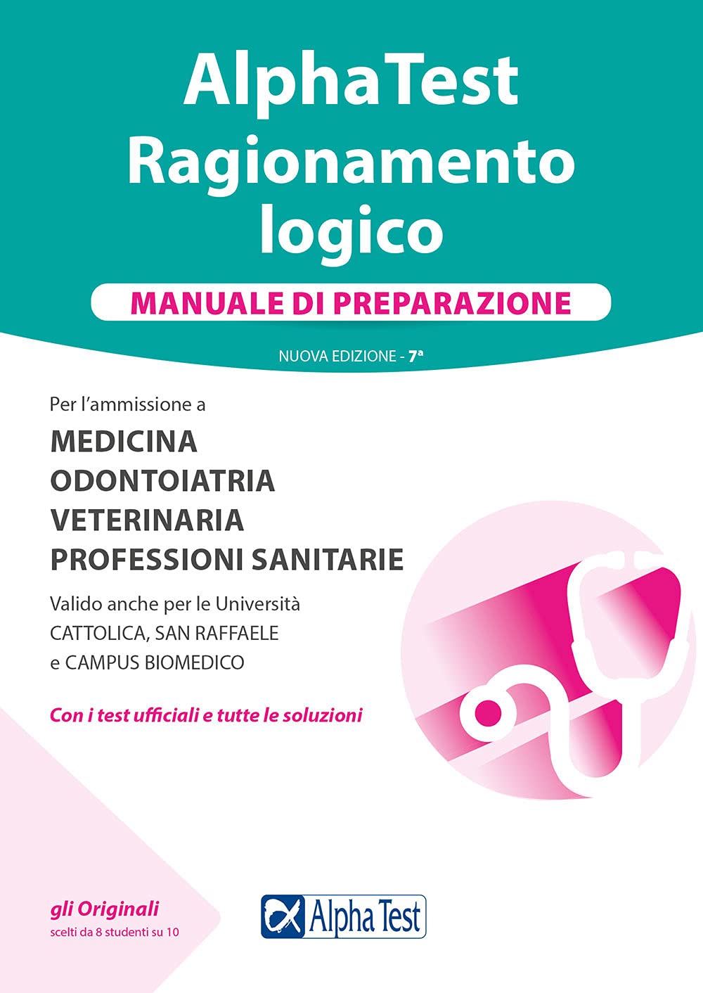 Alpha Test. Ragionamento logico. Manuale di preparazione. Nuova ediz. (TestUniversitari) Medicine