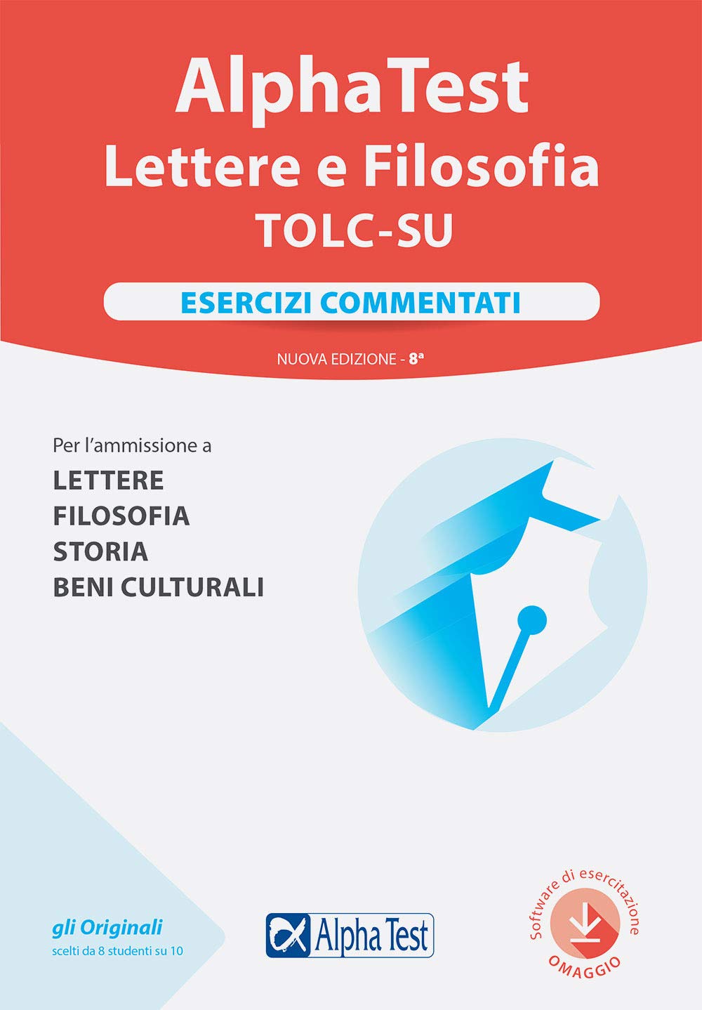 Alpha Test. Lettere e Filosofia. Esercizi commentati. Nuova ediz. Con software di simulazione (TestUniversitari) Study Guides
