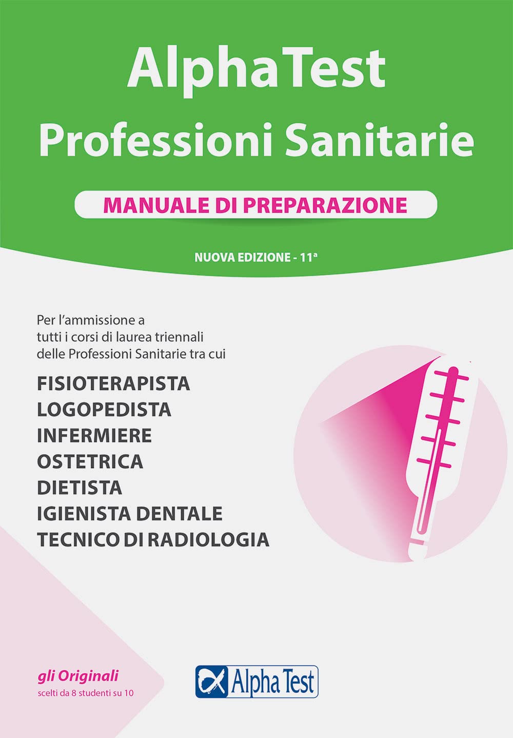 Alpha Test. Professioni sanitarie. Manuale di preparazione. Nuova ediz. book