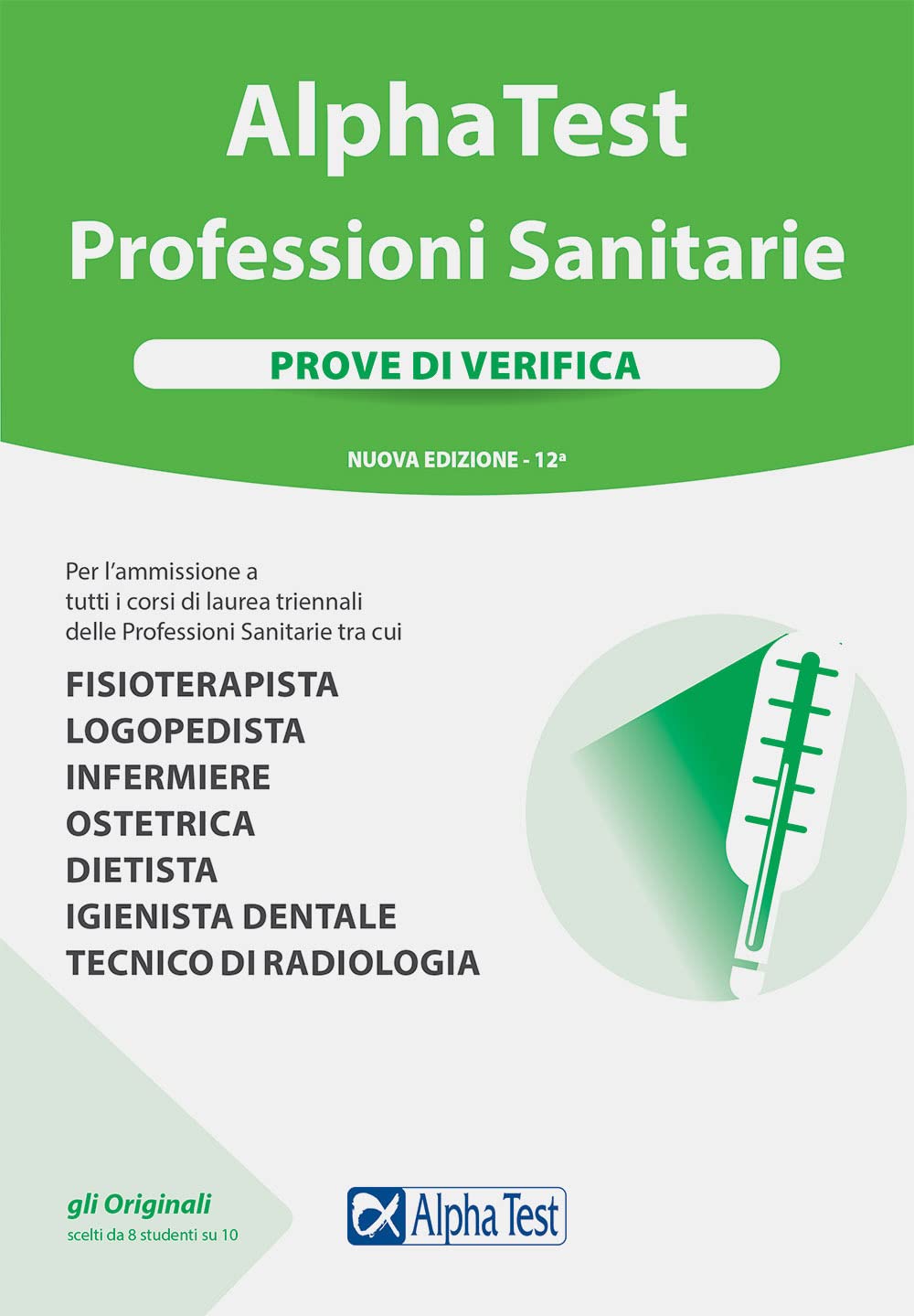 Alpha Test. Professioni sanitarie. Prove di verifica. Nuova ediz. book