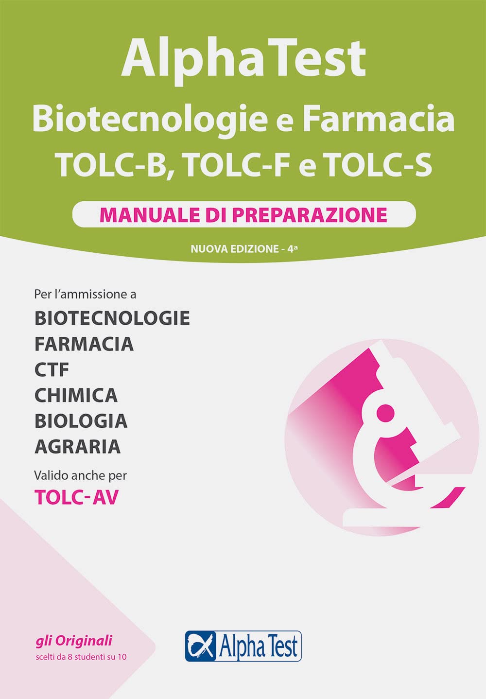 Alpha Test. Biotecnologie e farmacia. TOLC-B, TOLC-F e TOLC-S. Manuale di preparazione. Nuova ediz. (TestUniversitari) Medicine
