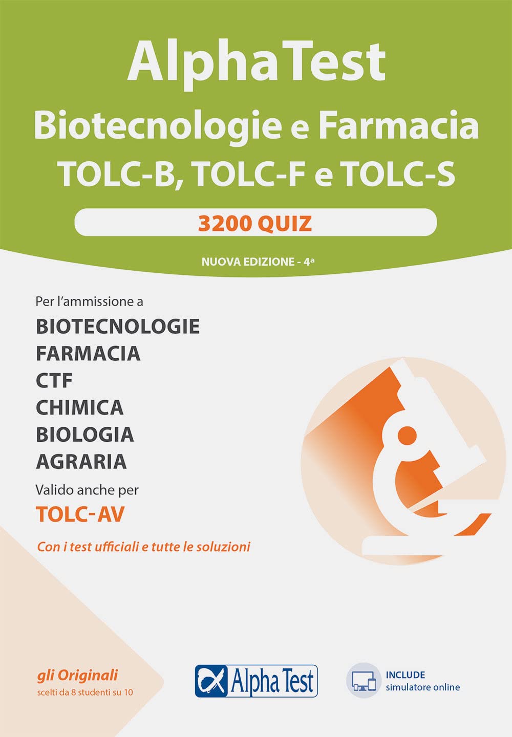 Alpha test Biotecnologie e Farmacia TOLC-B, TOLC-F e TOLC-S. 3200 quiz. Nuova ediz. Con software di simulazione Medicine
