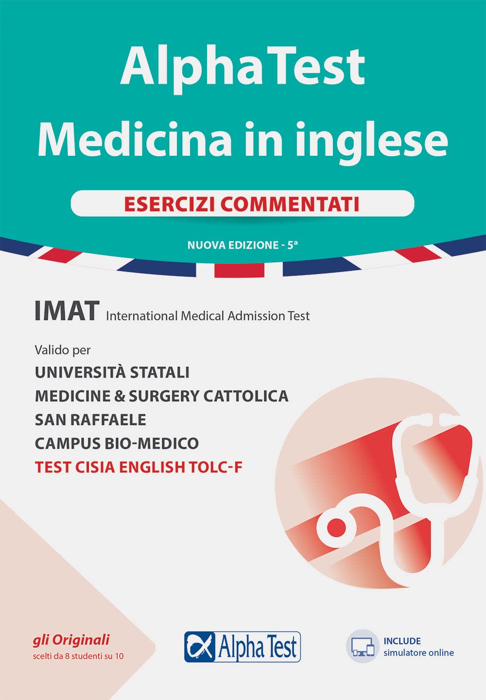 Alpha Test. Medicina in inglese. IMAT international medical admission test. Esercizi commentati. Con software di simulazione (TestUniversitari) Medicine