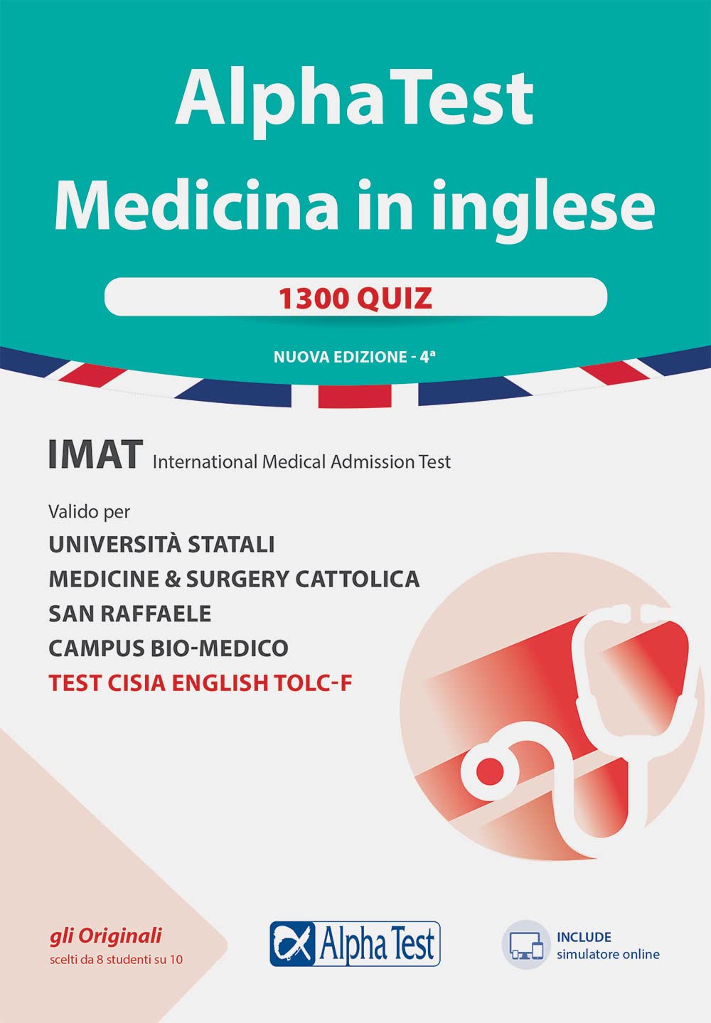 Alpha Test. Medicina in inglese. IMAT international medical admission test. 1300 quiz. Valido per università statali, medicine & surgery Cattolica, ... Nuova ediz. Con softwar... (TestUniversitari) Medicine