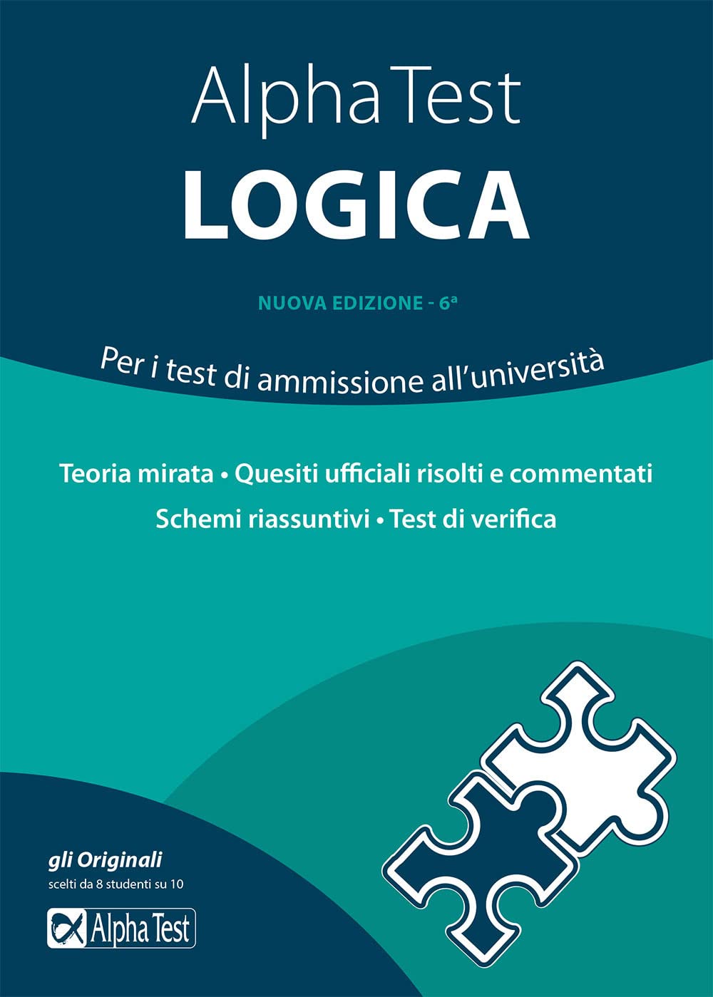 Alpha Test logica. Per i test di ammissione all'università (TestUniversitari) Study Guides