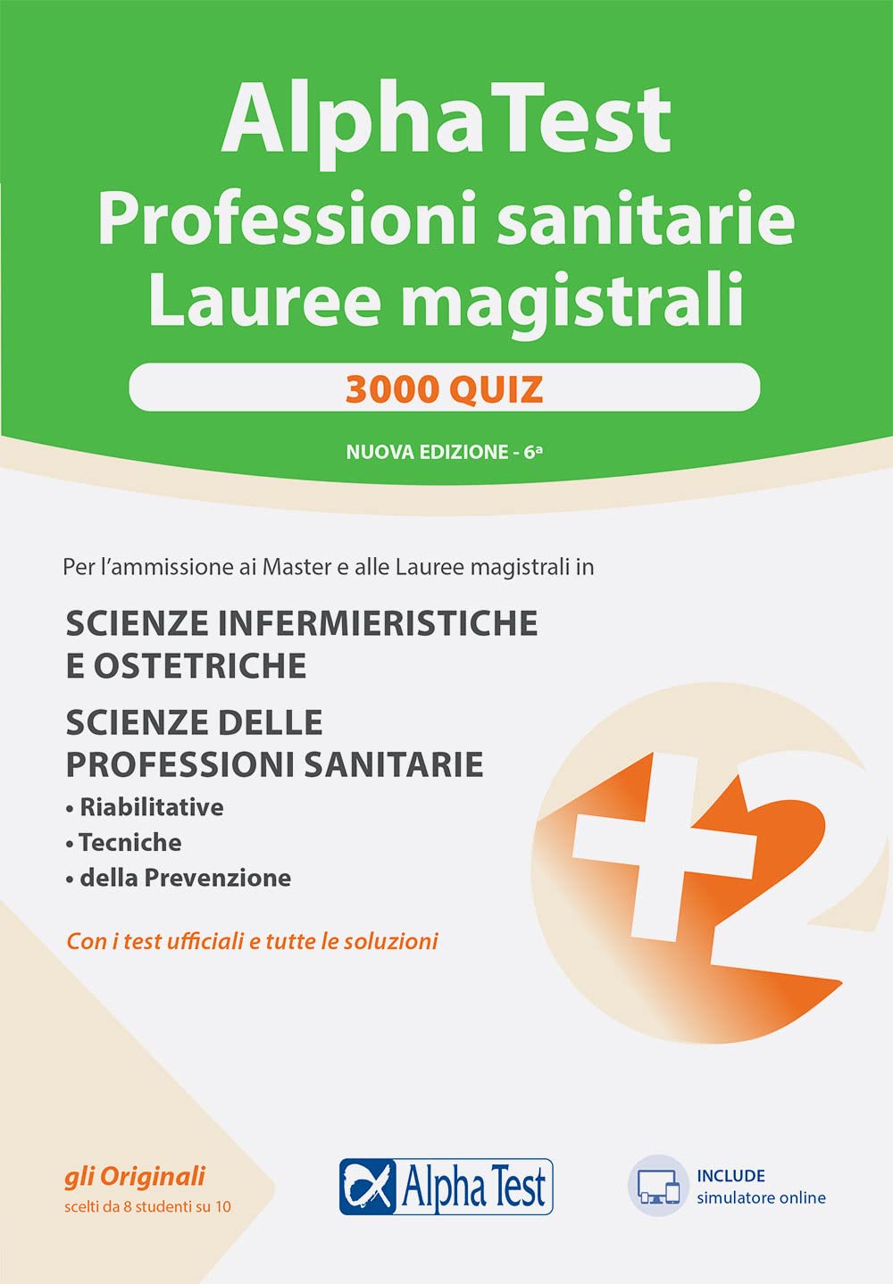 Alpha Test. Professioni sanitarie. Lauree magistrali. 3000 quiz. Con software di simulazione book
