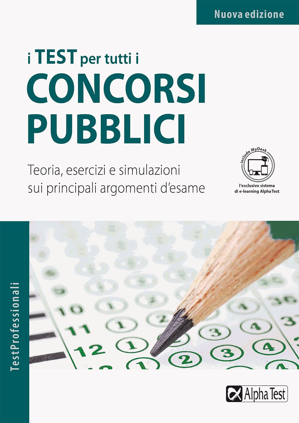I test per tutti i concorsi pubblici. Teoria, esercizi e simulazioni sui principali argomenti d'esame. Ediz. MyDesk. Con Contenuto digitale per download e accesso online Business, Finance & Career