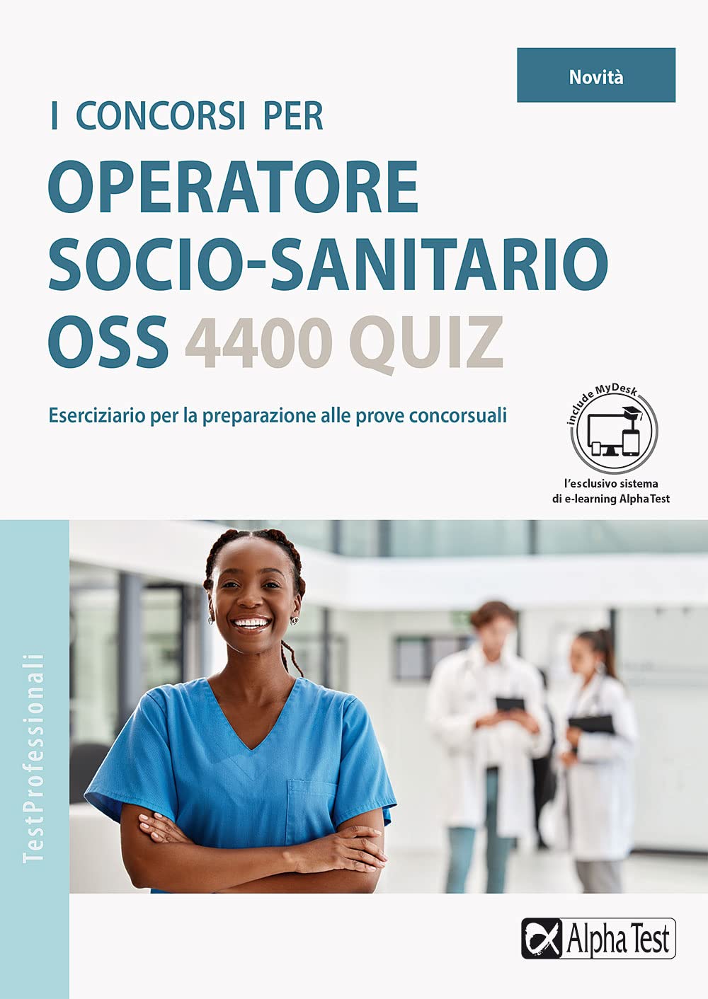 I concorsi per operatore socio-sanitario OSS. 4400 quiz book