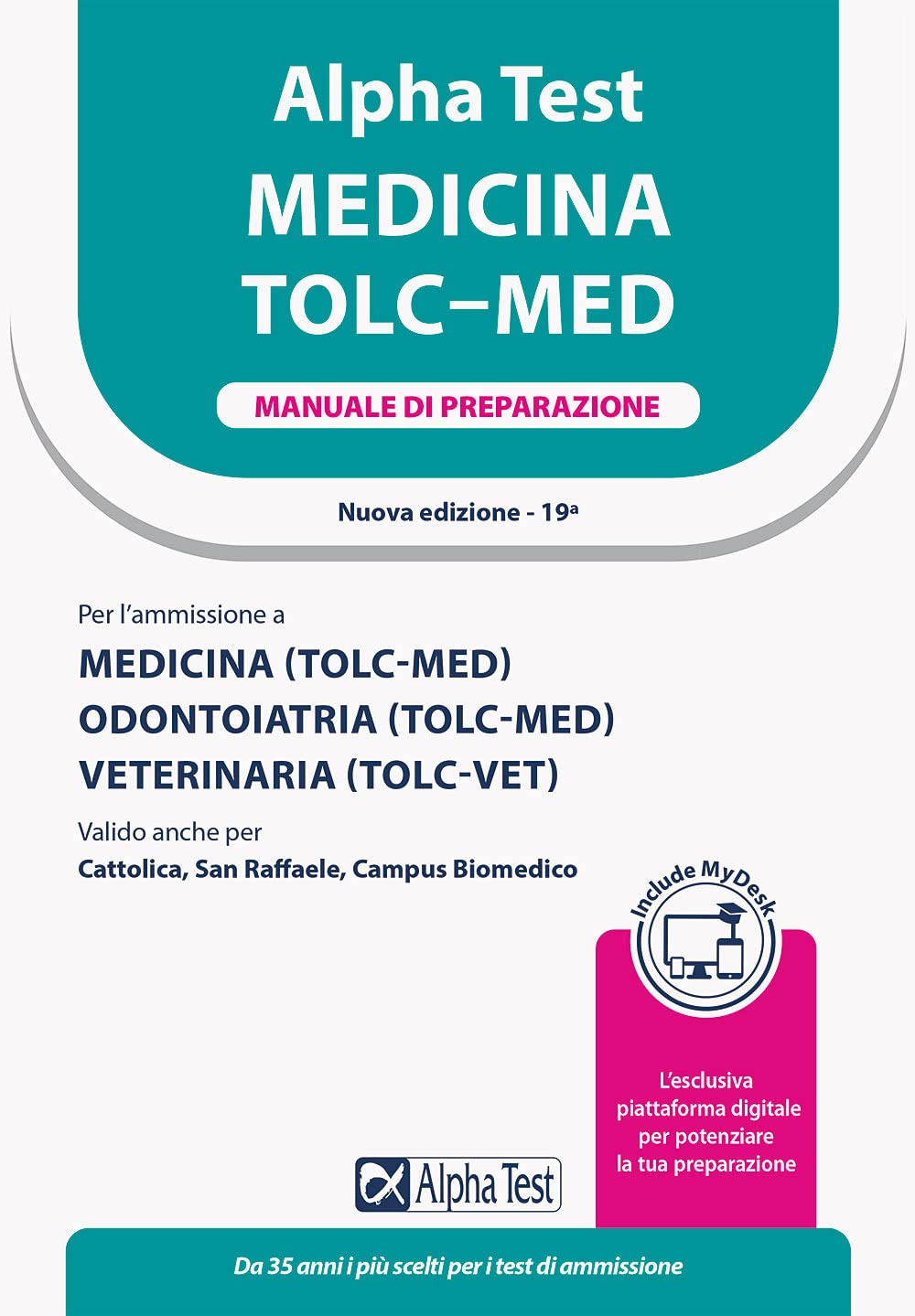 Alpha Test. Medicina. TOLC-MED. Manuale di preparazione. Ediz. MyDesk. Con Contenuto digitale per download e accesso online (TestUniversitari) Medicine