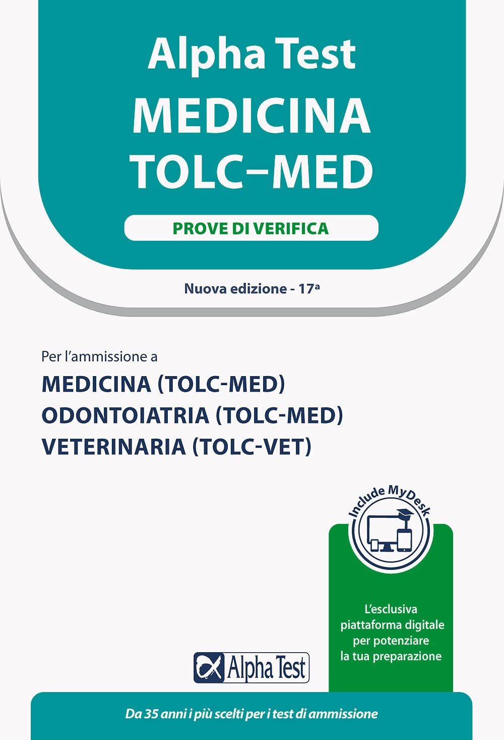 Alpha Test. Medicina. TOLC-MED. Prove di verifica. Ediz. MyDesk. Con Contenuto digitale per download e accesso online (TestUniversitari) Medicine
