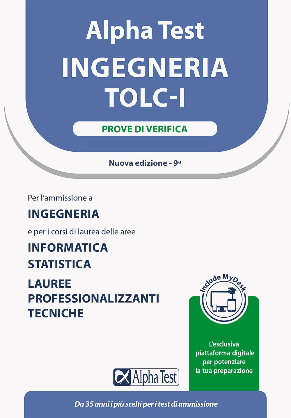 Alpha Test. Ingegneria. TOLC-I. Prove di verifica. Con MyDesk book