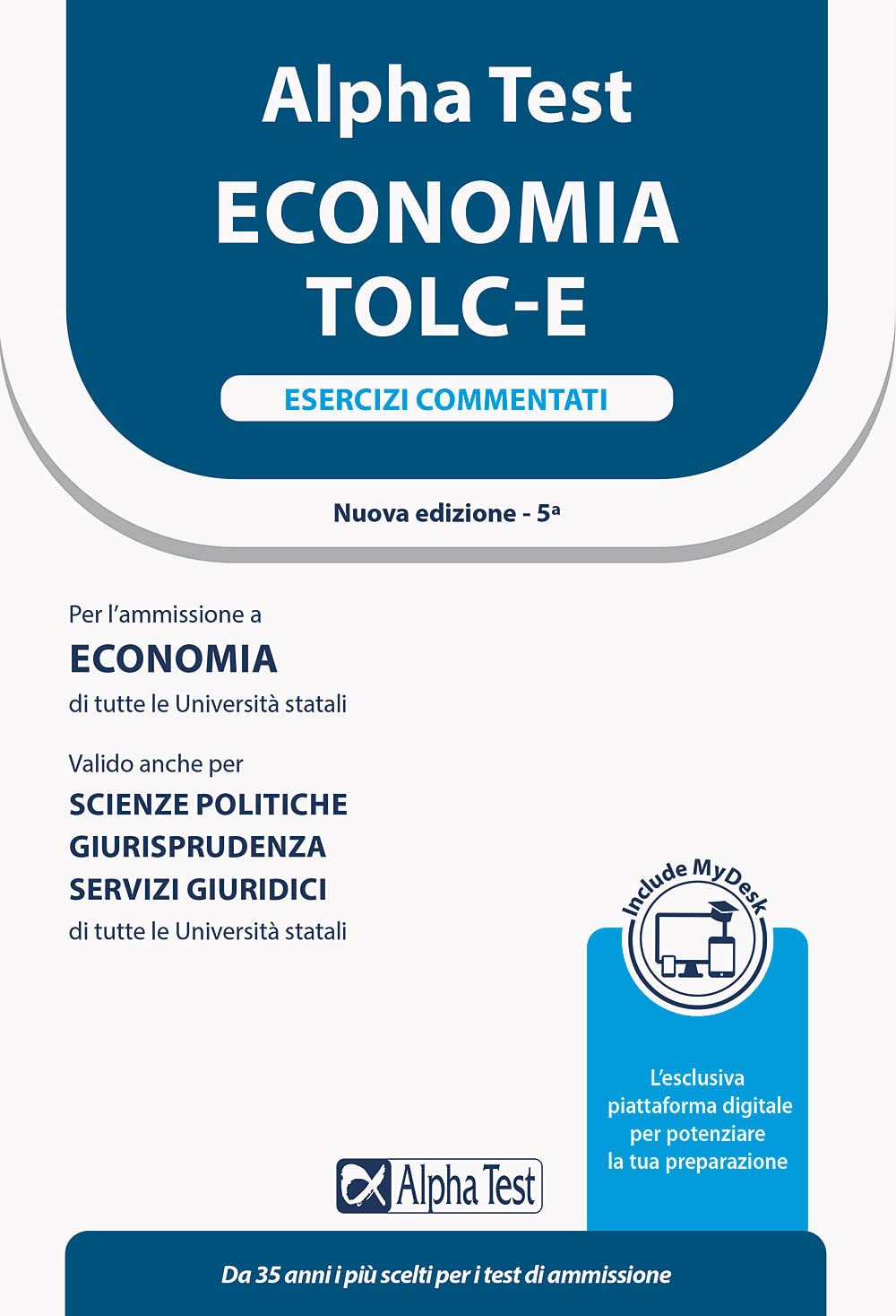 Alpha Test. Economia TOLC-E. Esercizi commentati. Ediz. MyDesk book
