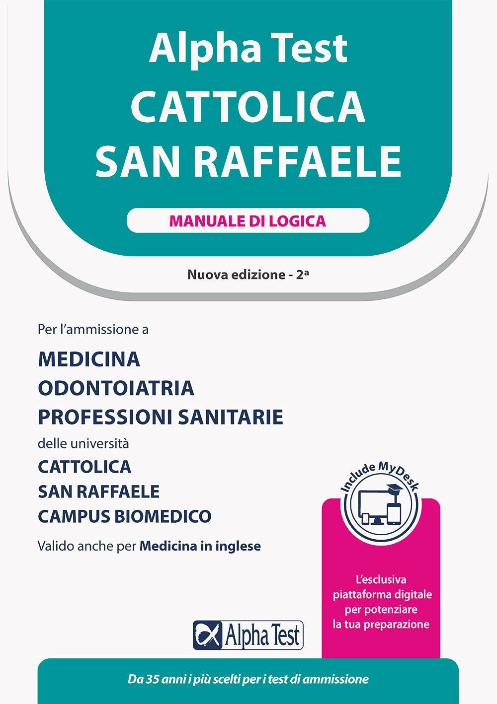 Alpha Test Cattolica San Raffaele. Manuale di logica. Ediz. MyDesk (TestUniversitari) Study Guides