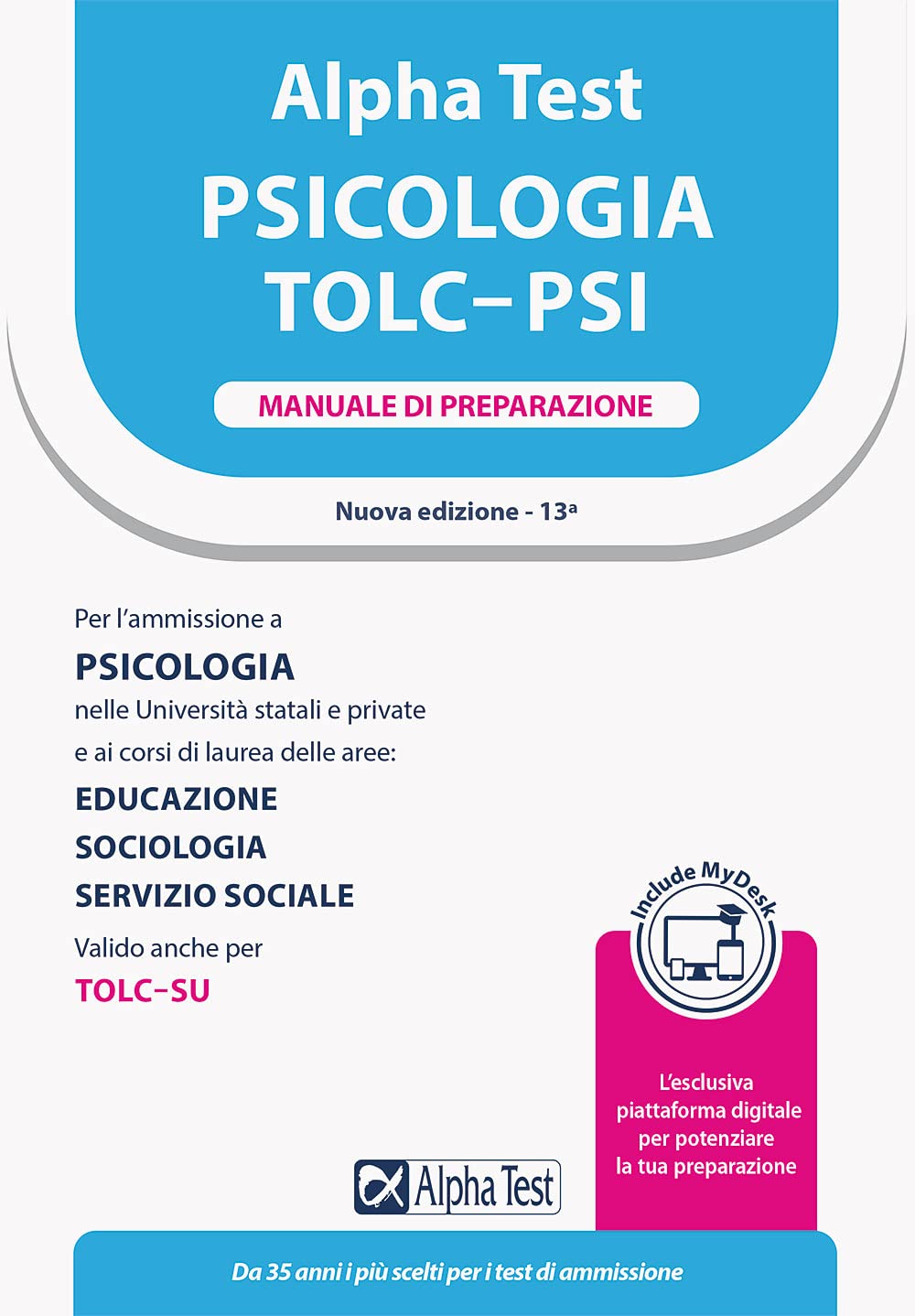 Alpha Test. Psicologia. TOLC-PSI. Manuale di preparazione. Con MyDesk book