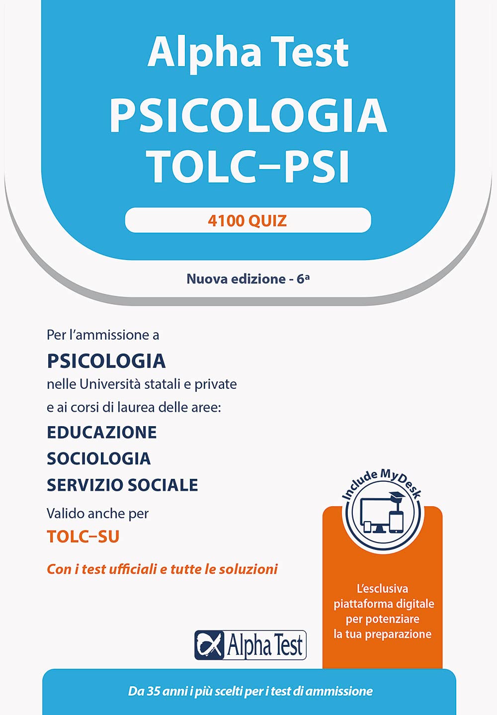 Alpha Test. Psicologia. TOLC-PSI. 4100 quiz. Con MyDesk book