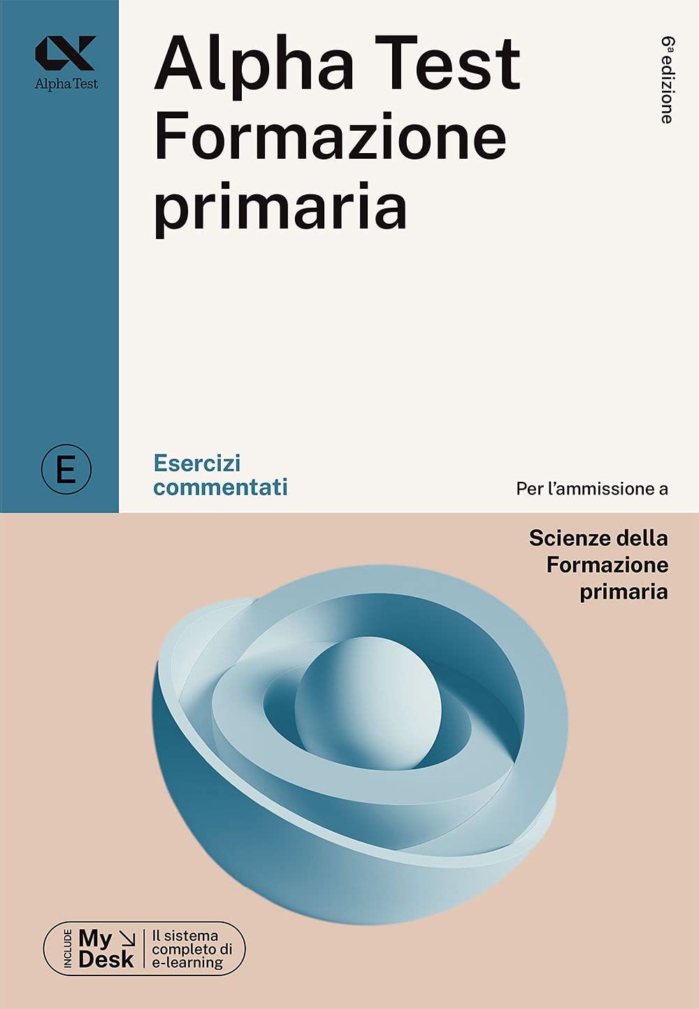 Alpha Test Formazione Primaria. Esercizi commentati. Ediz. MyDesk. Con Contenuto digitale per download e accesso online University books