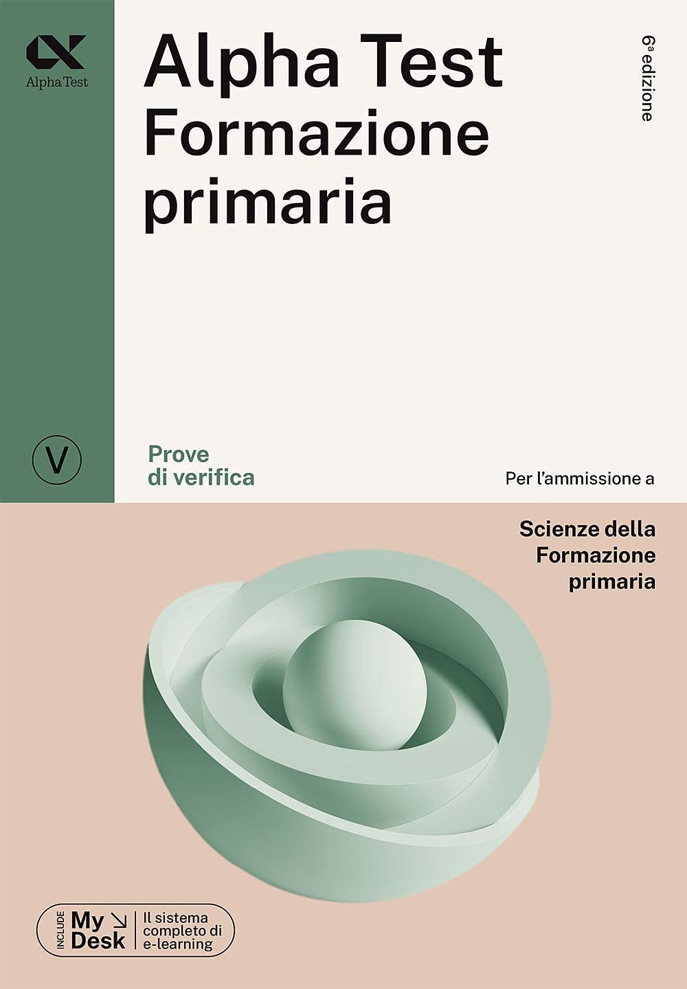 Alpha Test Formazione Primaria. Prove di verifica. Ediz. MyDesk. Con Contenuto digitale per download e accesso online (TestUniversitari) Study Guides