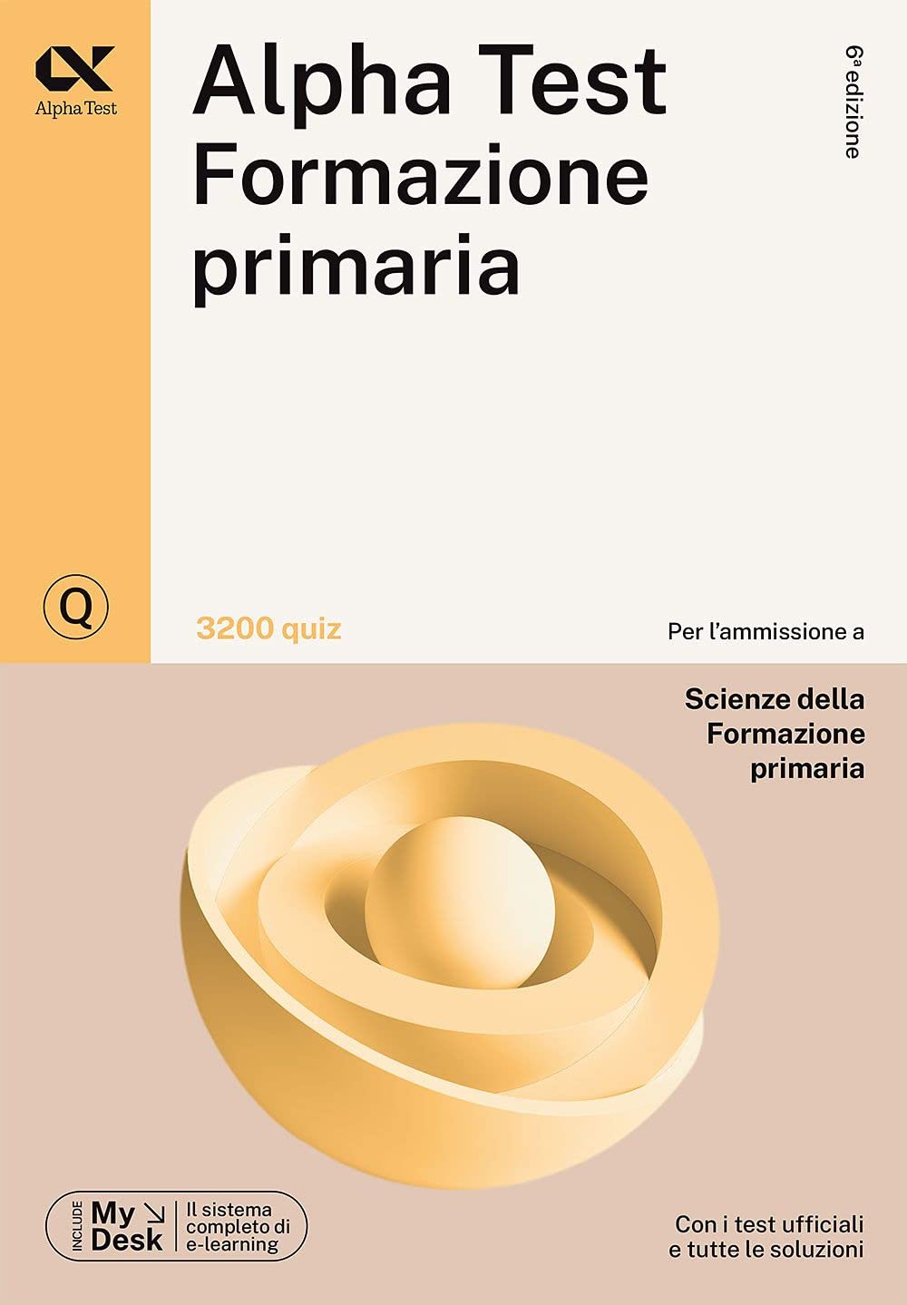 Alpha Test Formazione primaria. 3200 quiz. Ediz. MyDesk. Con Contenuto digitale per download e accesso online University books