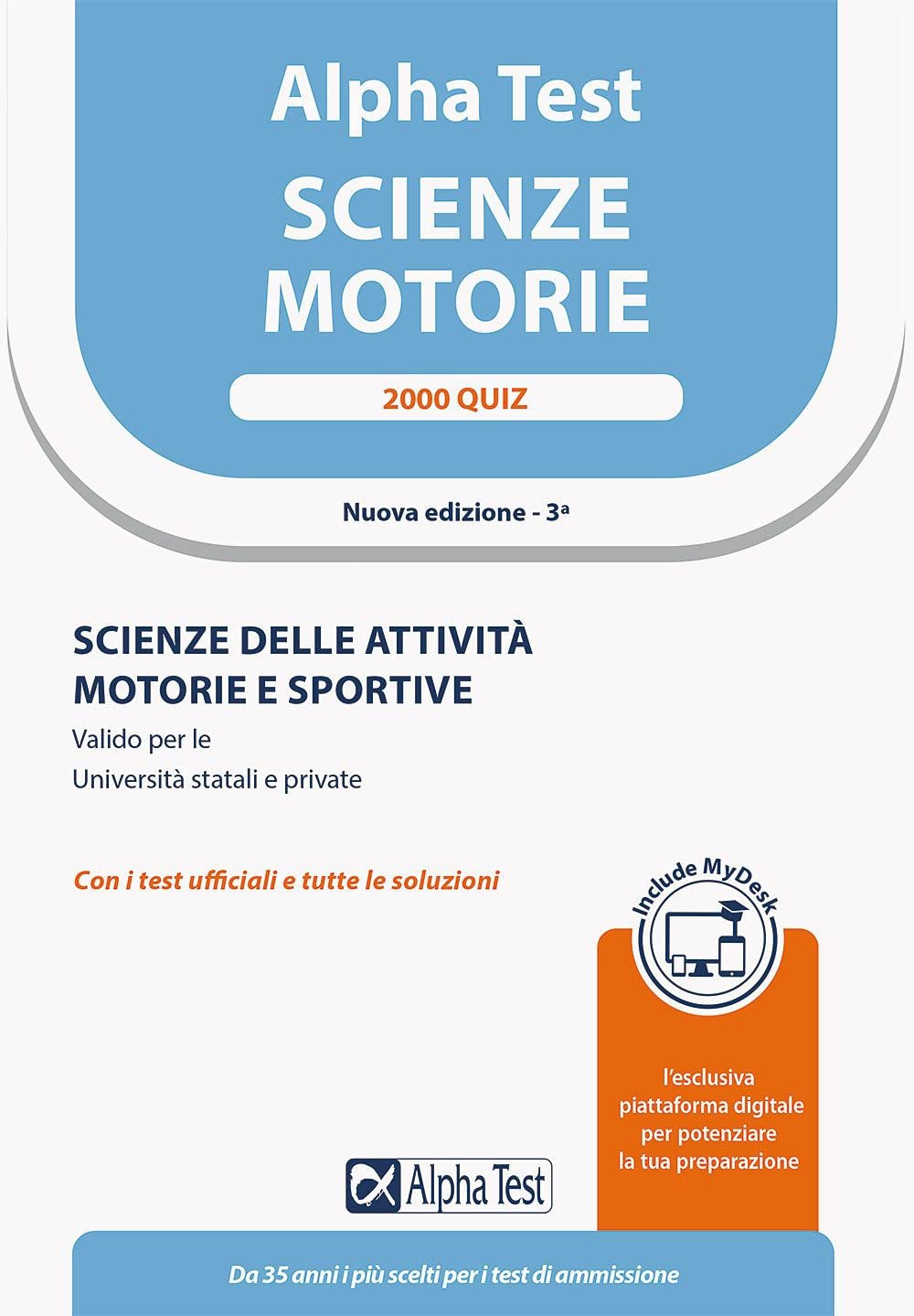 Alpha Test. Scienze motorie. 2000 quiz. Scienze delle attività motorie e sportive. Valido per le Università statali e private. Ediz. MyDesk. Con Contenuto digitale per download e accesso online Professional & Reference Books