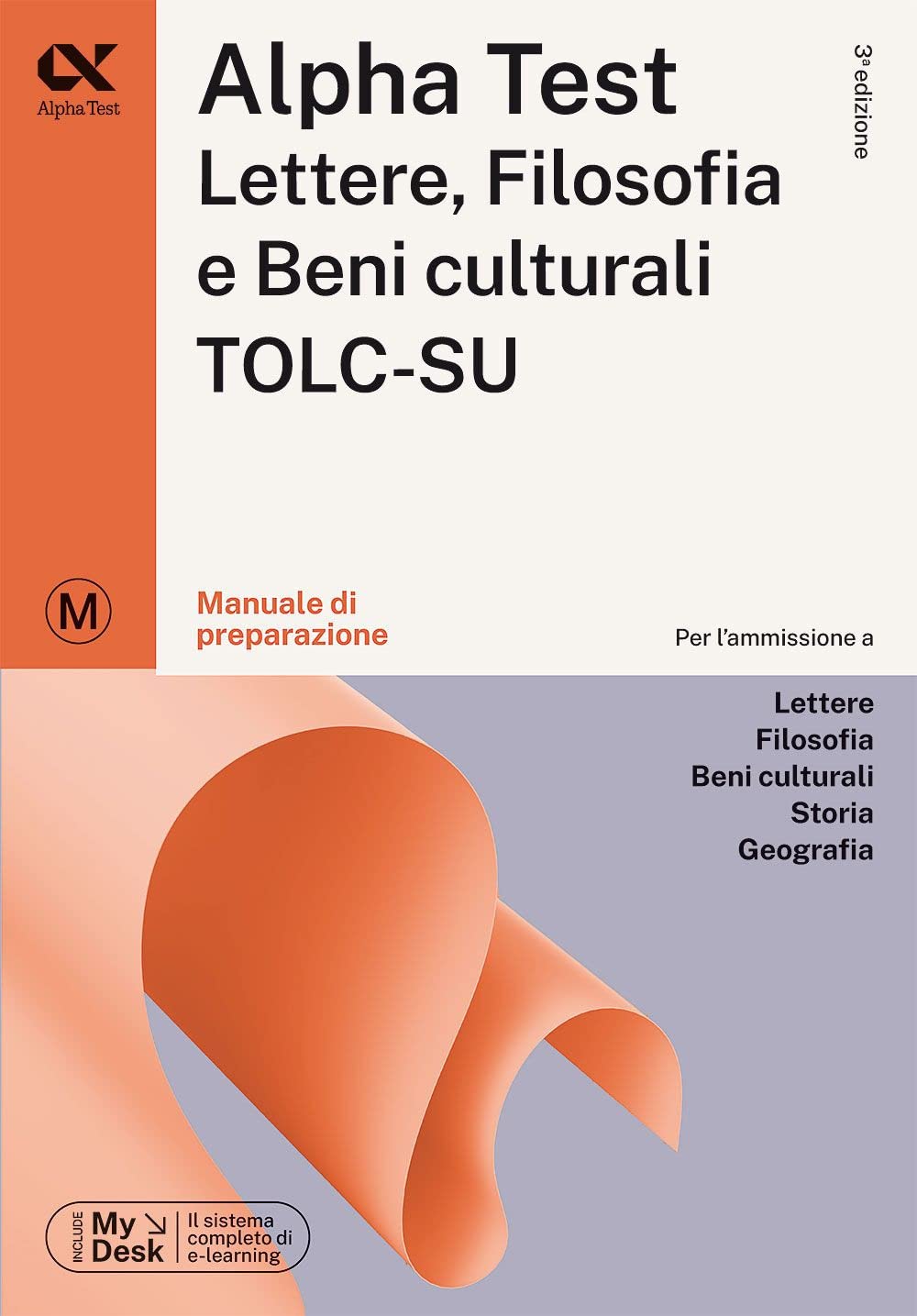 Alpha Test Lettere, Filosofia e Beni Culturali TOLC-SU. Manuale di preparazione. Ediz. MyDesk. Con Contenuto digitale per download e accesso online University books
